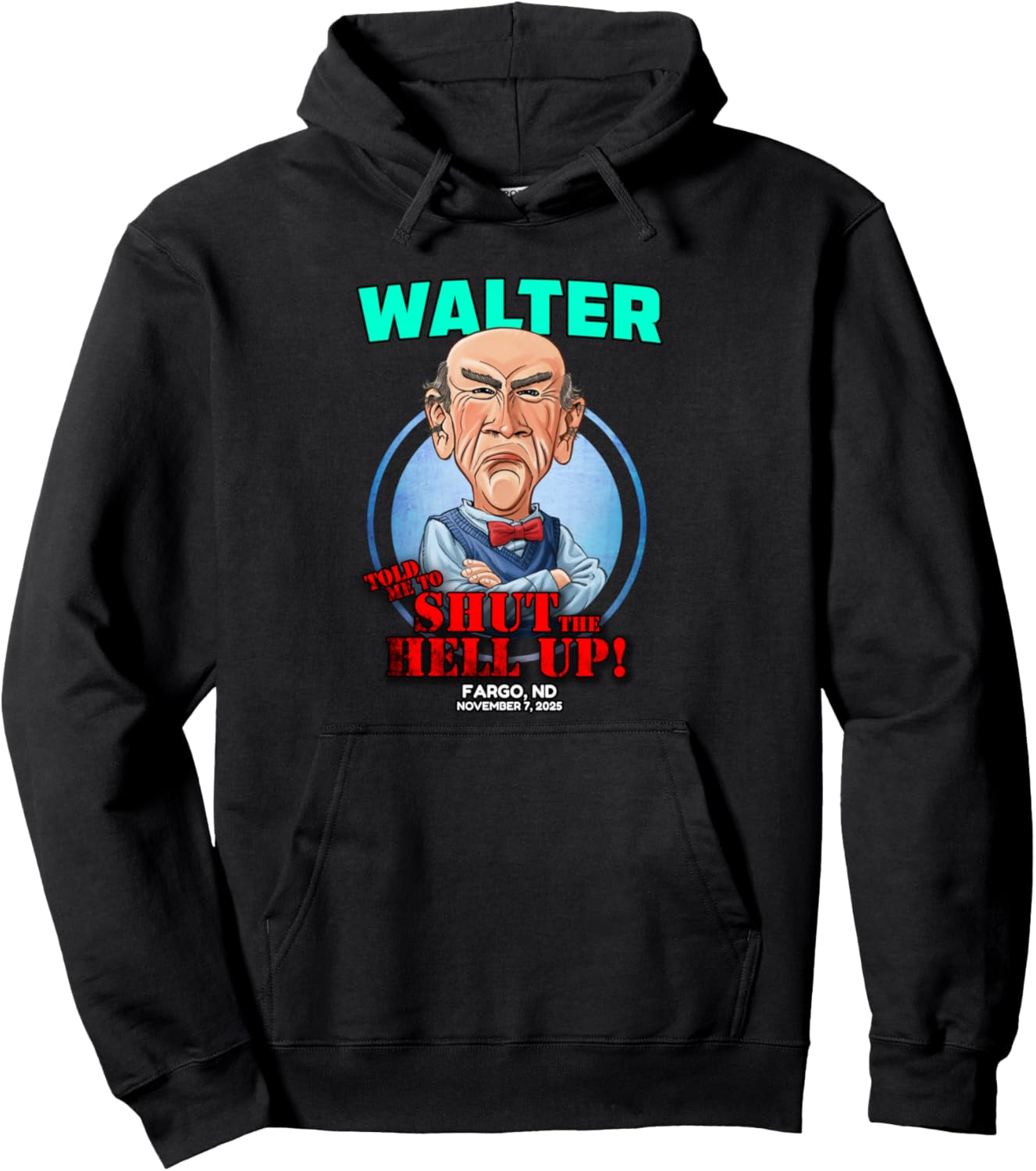 Walter Fargo, ND (2025) Pullover Hoodie