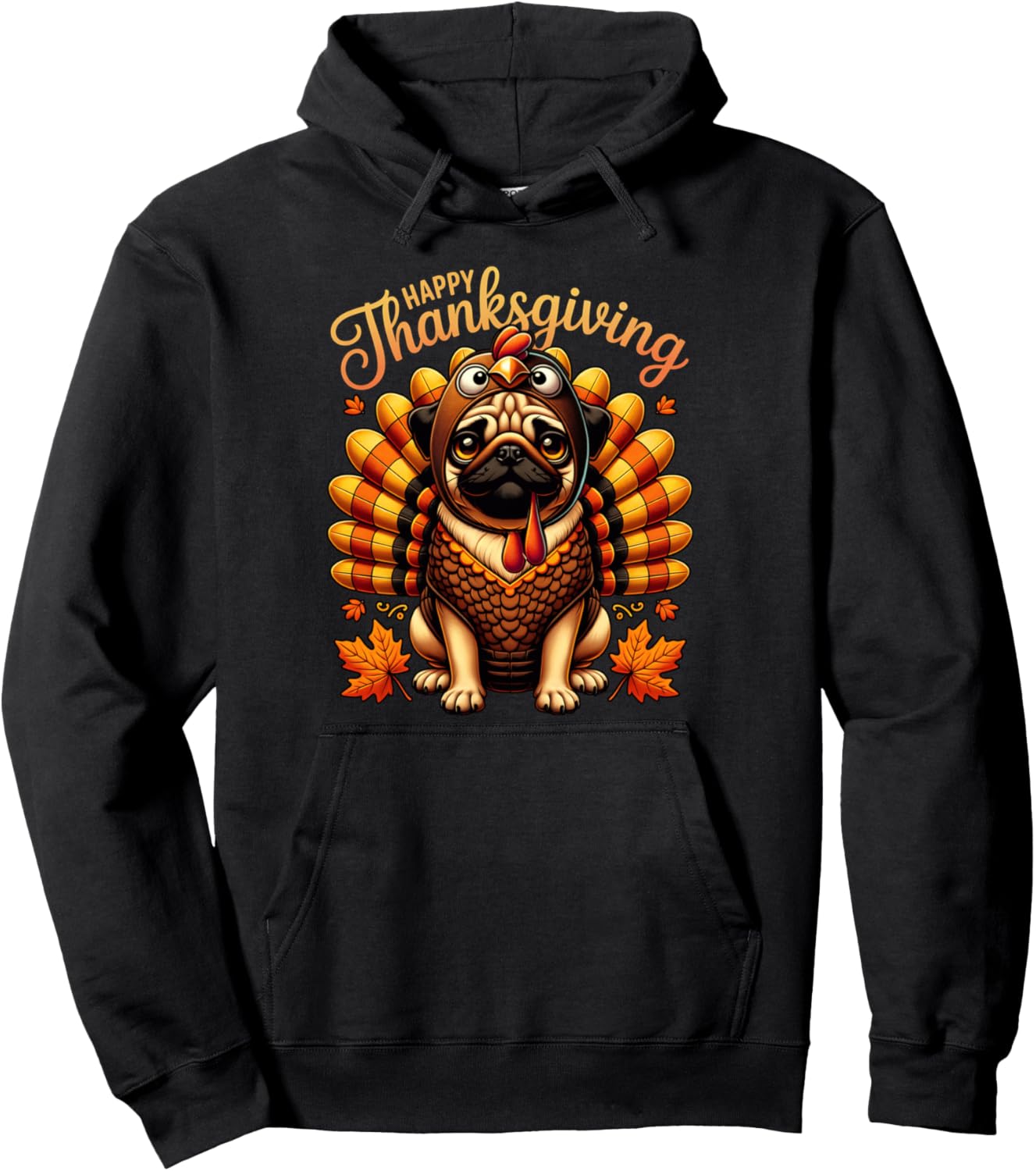 Happy Thanksgiving Pug Turkey Day Fall Women Men Kids Pullover Hoodie