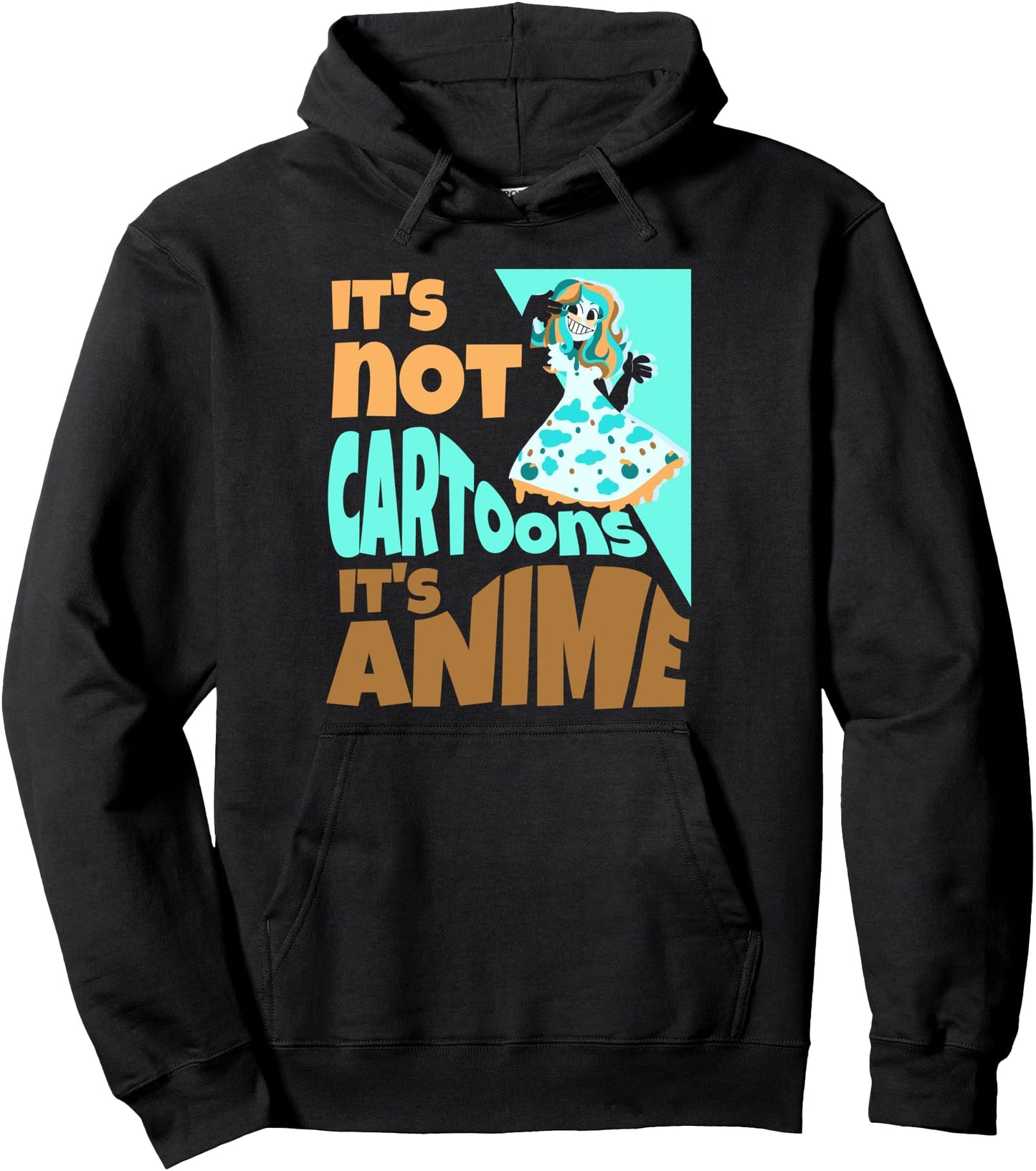 Its Not Cartoons Its Anime Pullover Hoodie