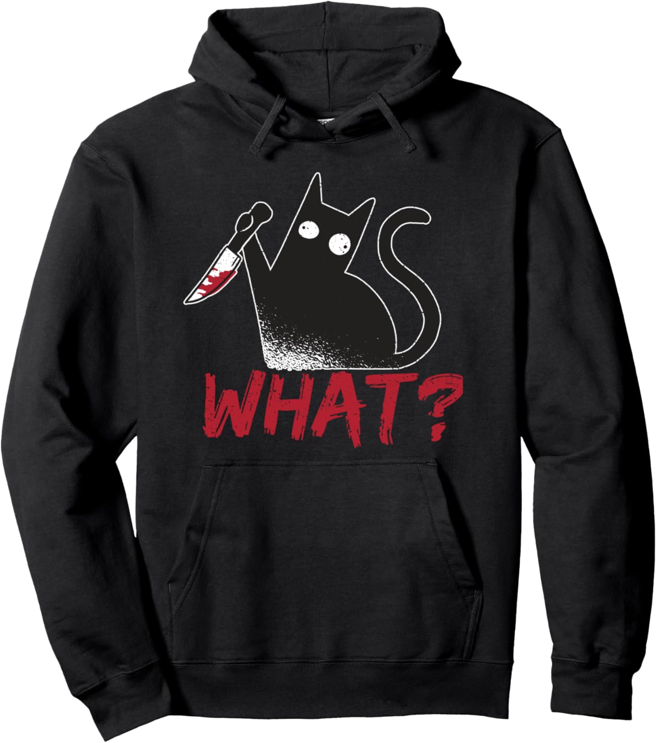 Cat What? Funny Black Cat, Murderous Cat With Knife Pullover Hoodie