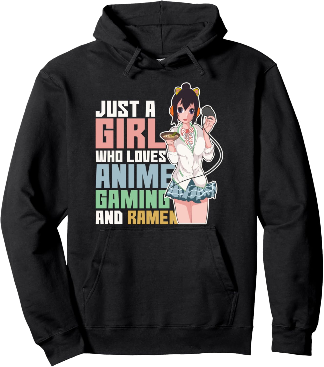 Just A Girl Who Loves Anime Gaming And Ramen Otaku Anime Pullover Hoodie