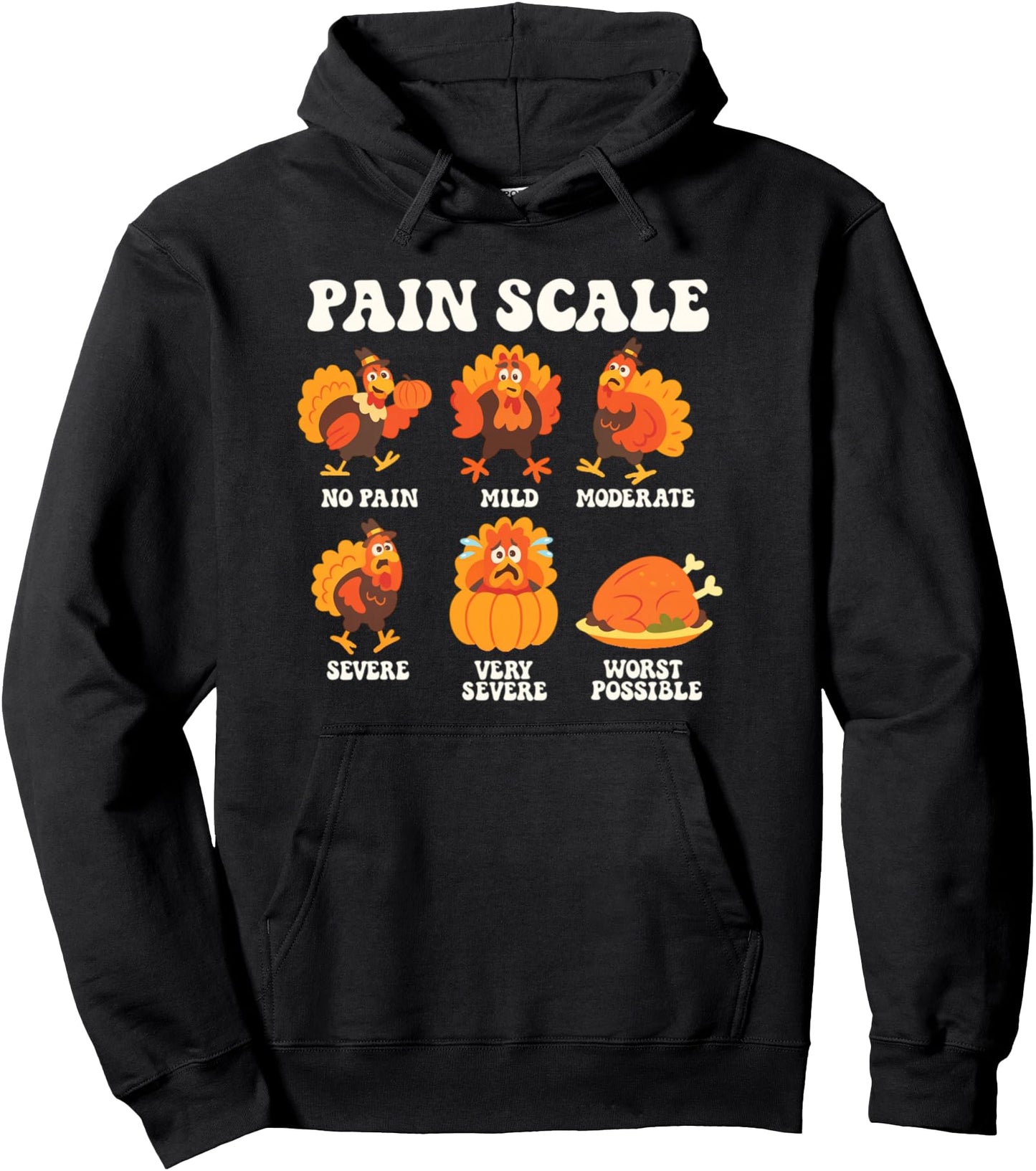 Pain Scale Turkey Pain Assessment Trauma Nurse Thanksgiving Pullover Hoodie