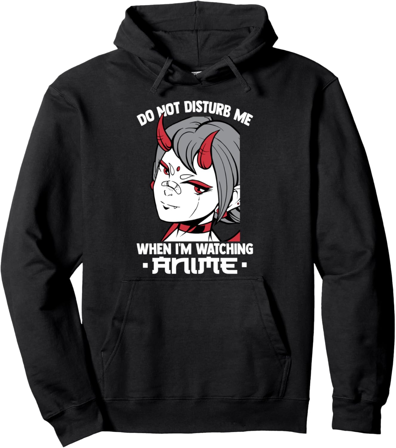 Kawaii Otaku - Do Not Disturb Me When I'm Watching Anime Pullover Hoodie