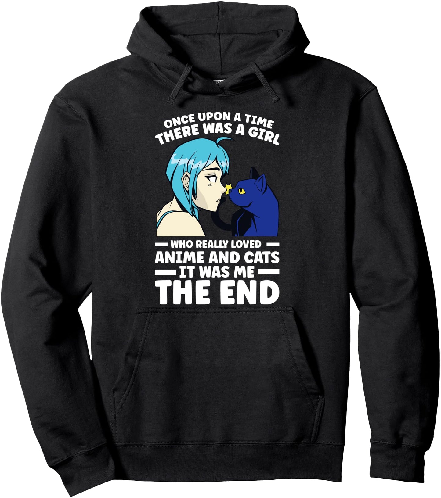 Once time there was anime and cats Anime merch Pullover Hoodie