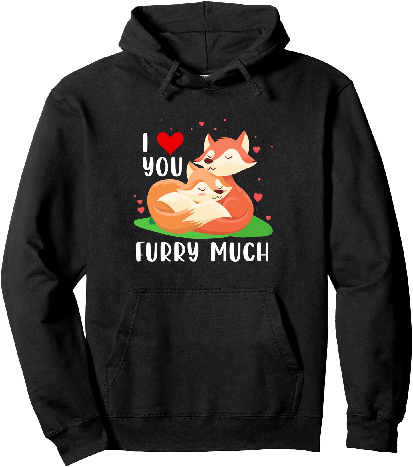 I Love You Furry Much Shirt Furry Pride Furry Shirt Anime Pullover Hoodie