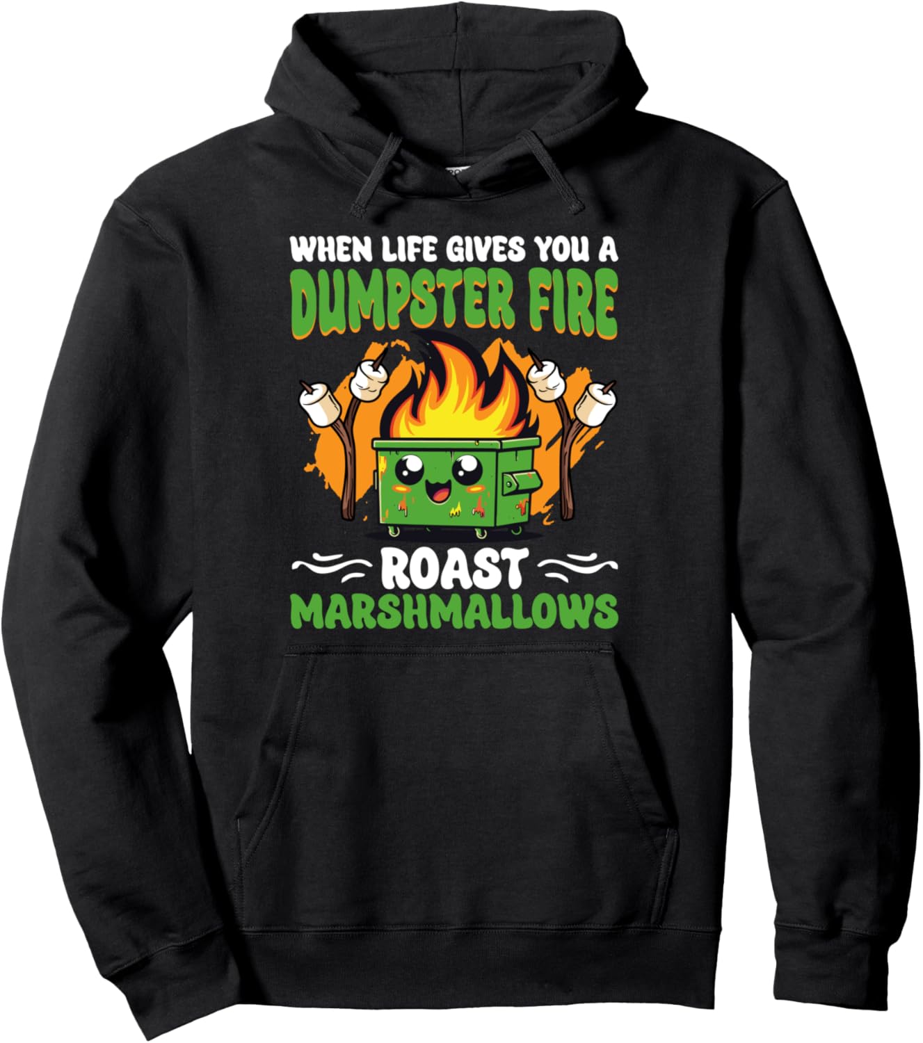 Roast Marshmallows Cute Dumpster On Fire Funny Dumpster Fire Pullover Hoodie