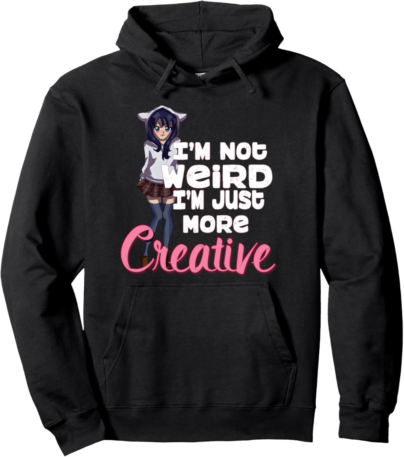 I'm Not Weird I'm Just More Creative Girls Anime Pullover Hoodie