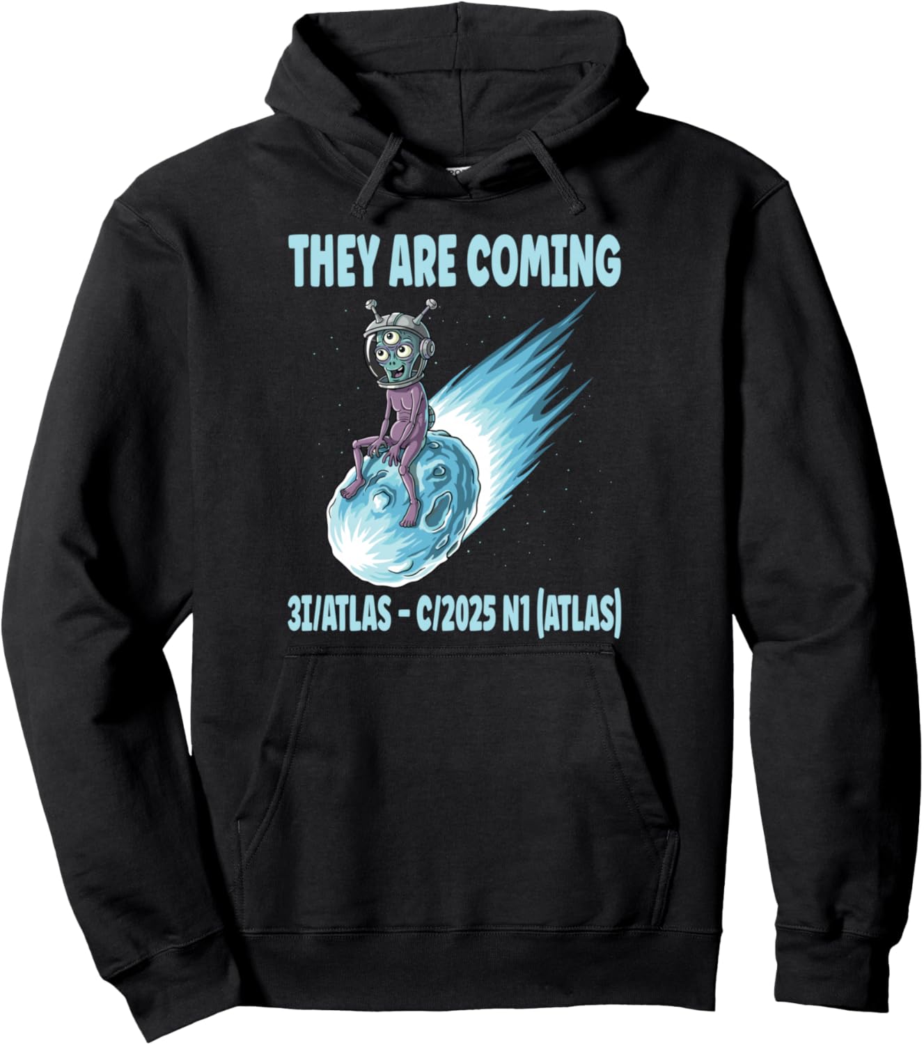 Funny Alien on Comet 3I\/ATLAS C\/2025 N1 Space Humor Pullover Hoodie