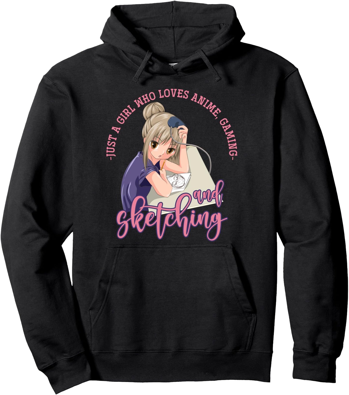 Just A Girl Who Loves Anime Gaming And Sketching Japan Anime Pullover Hoodie