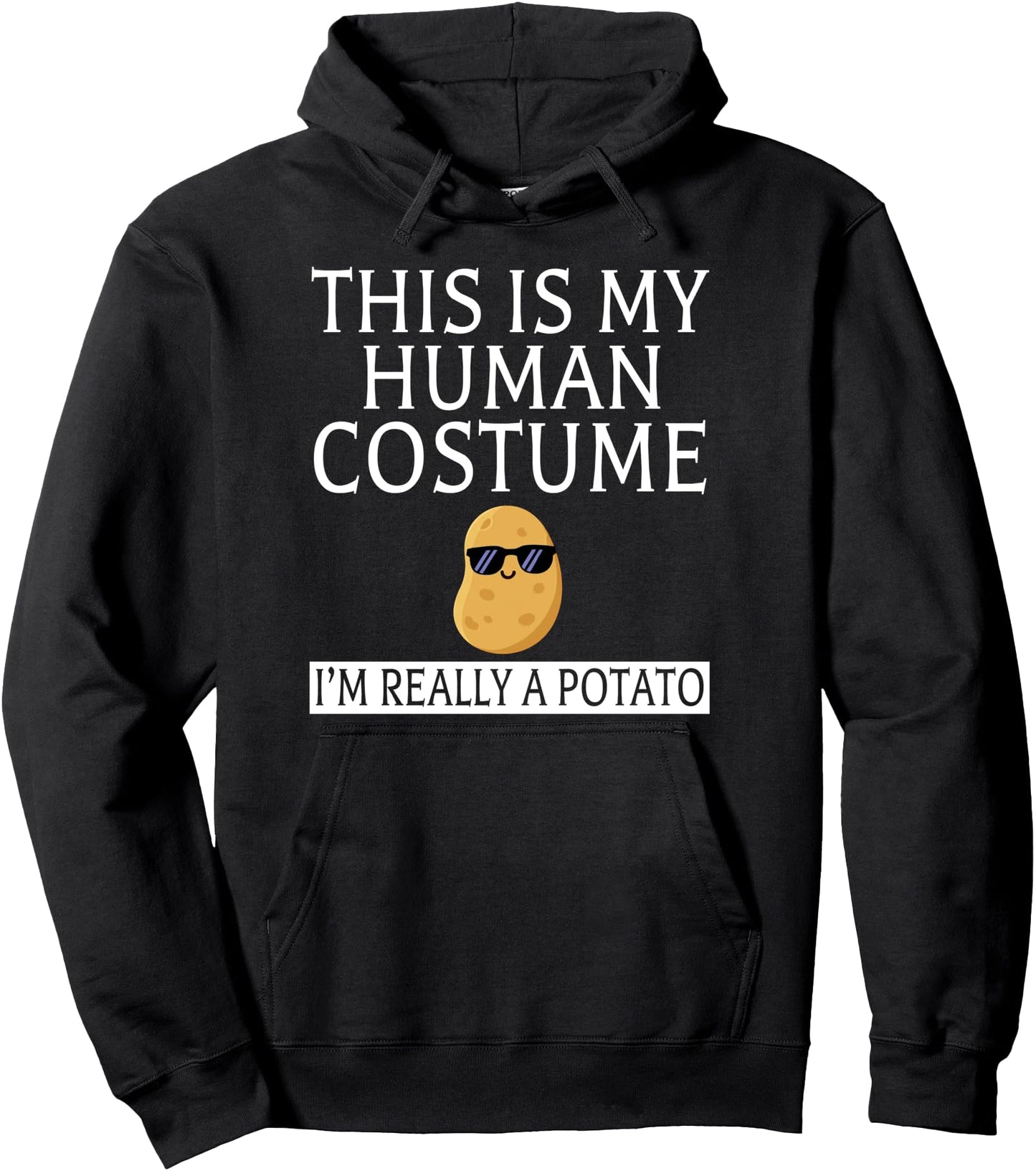 This Is My Human Costume I'm Really A Potato Lazy Halloween Pullover Hoodie