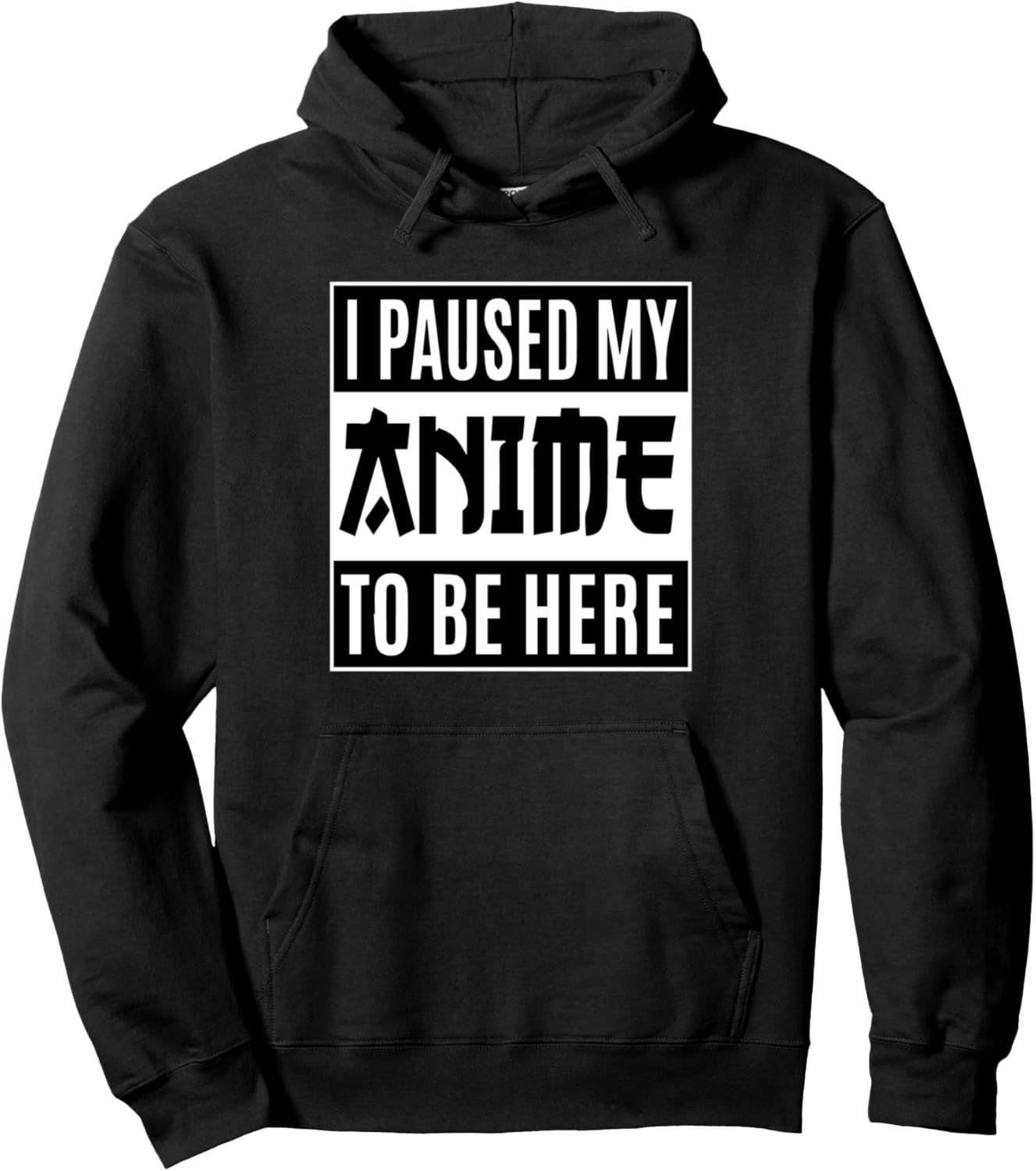 I Paused My Anime To Be Here Cute Japan Kawaii Anime Pullover Hoodie