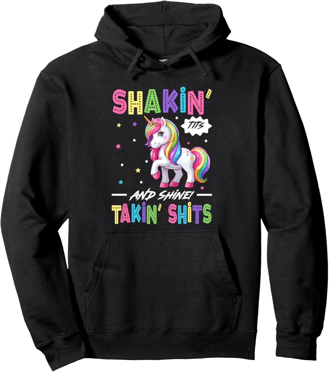 Shakin' Tits and Takin Shits Funny Unicorn Dirty Adult Humor Pullover Hoodie