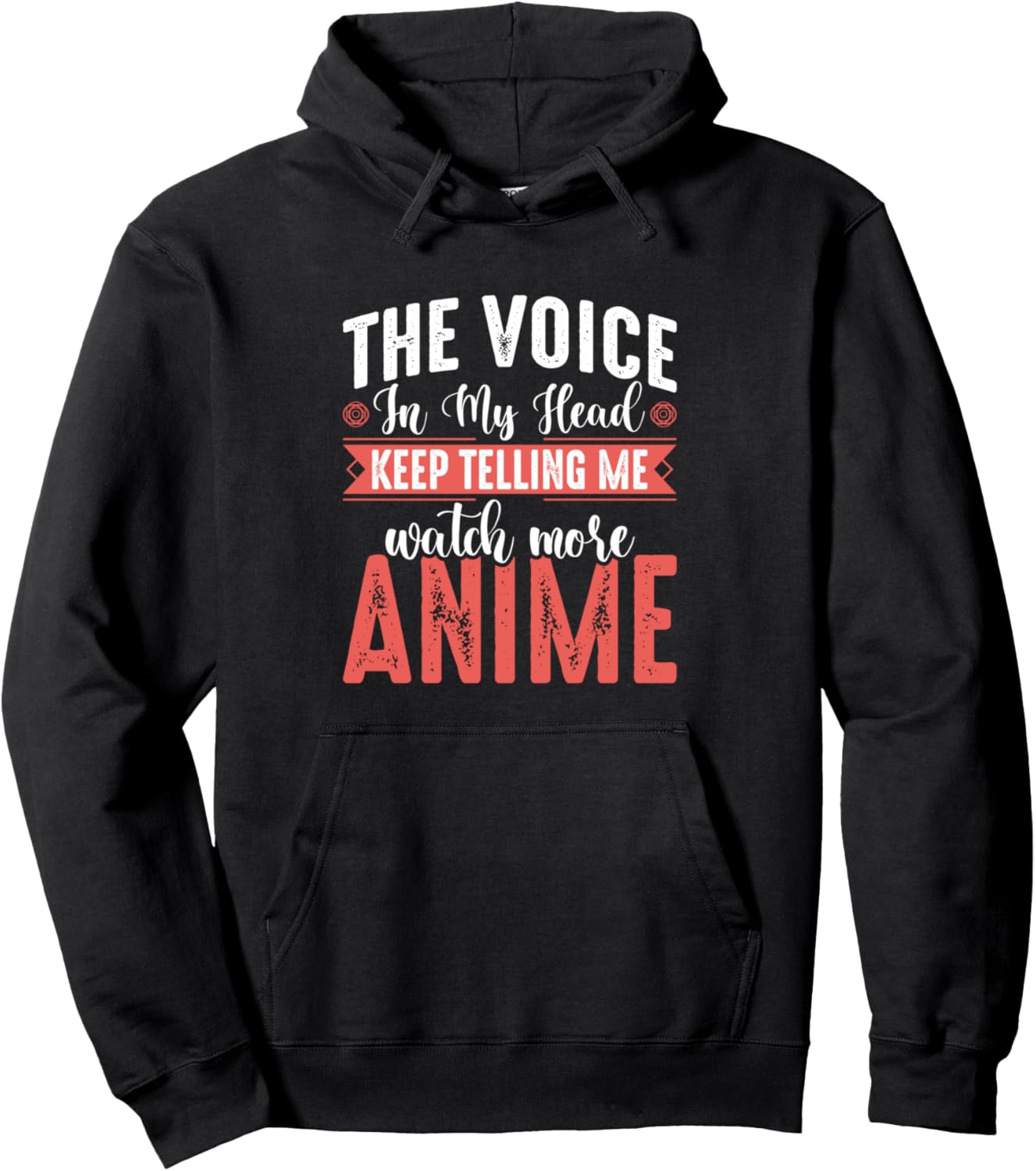 The Voice In My Head Keep Telling Me Watch More Anime Pullover Hoodie