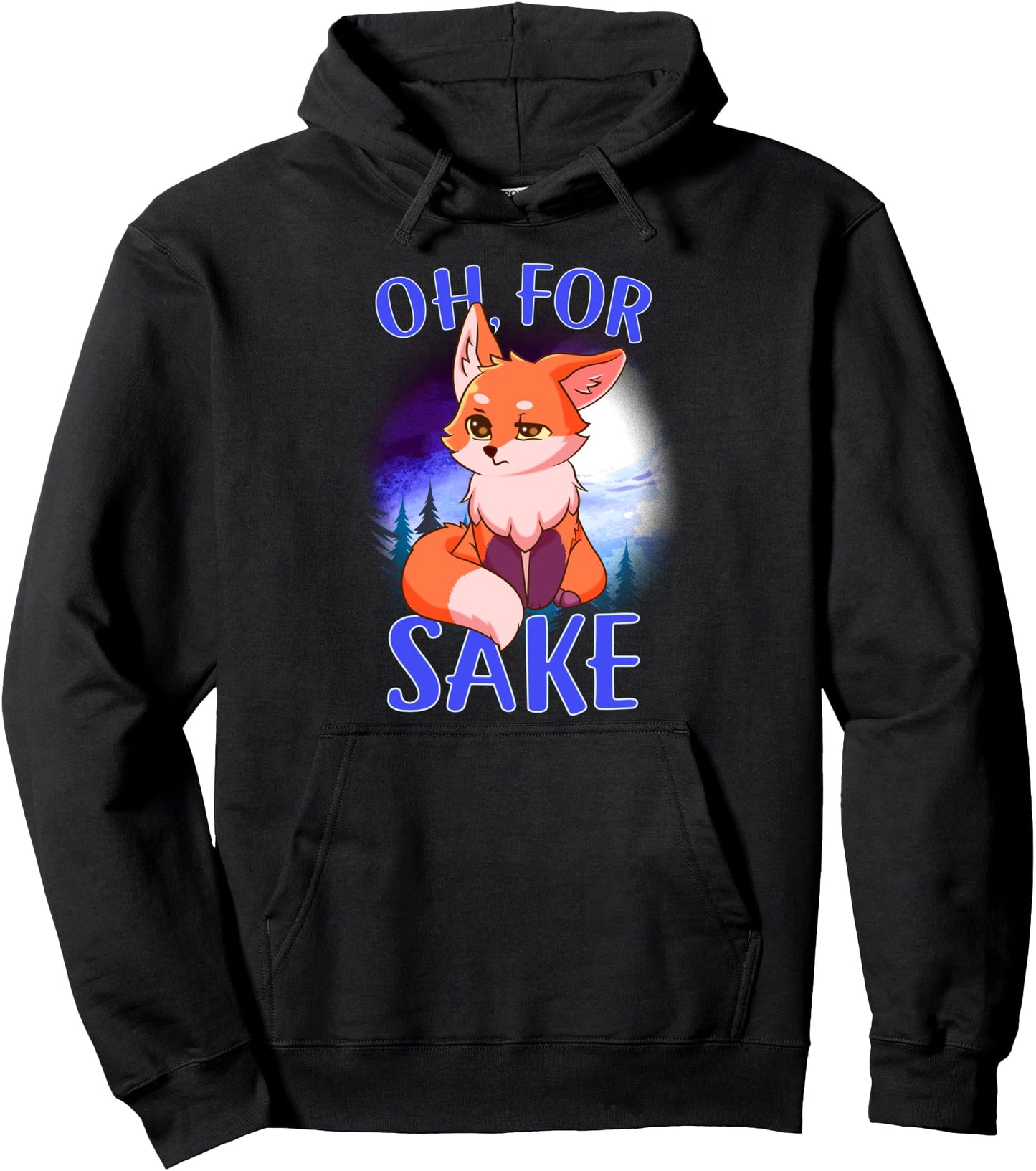 Oh For Fox Sake Pullover Hoodie