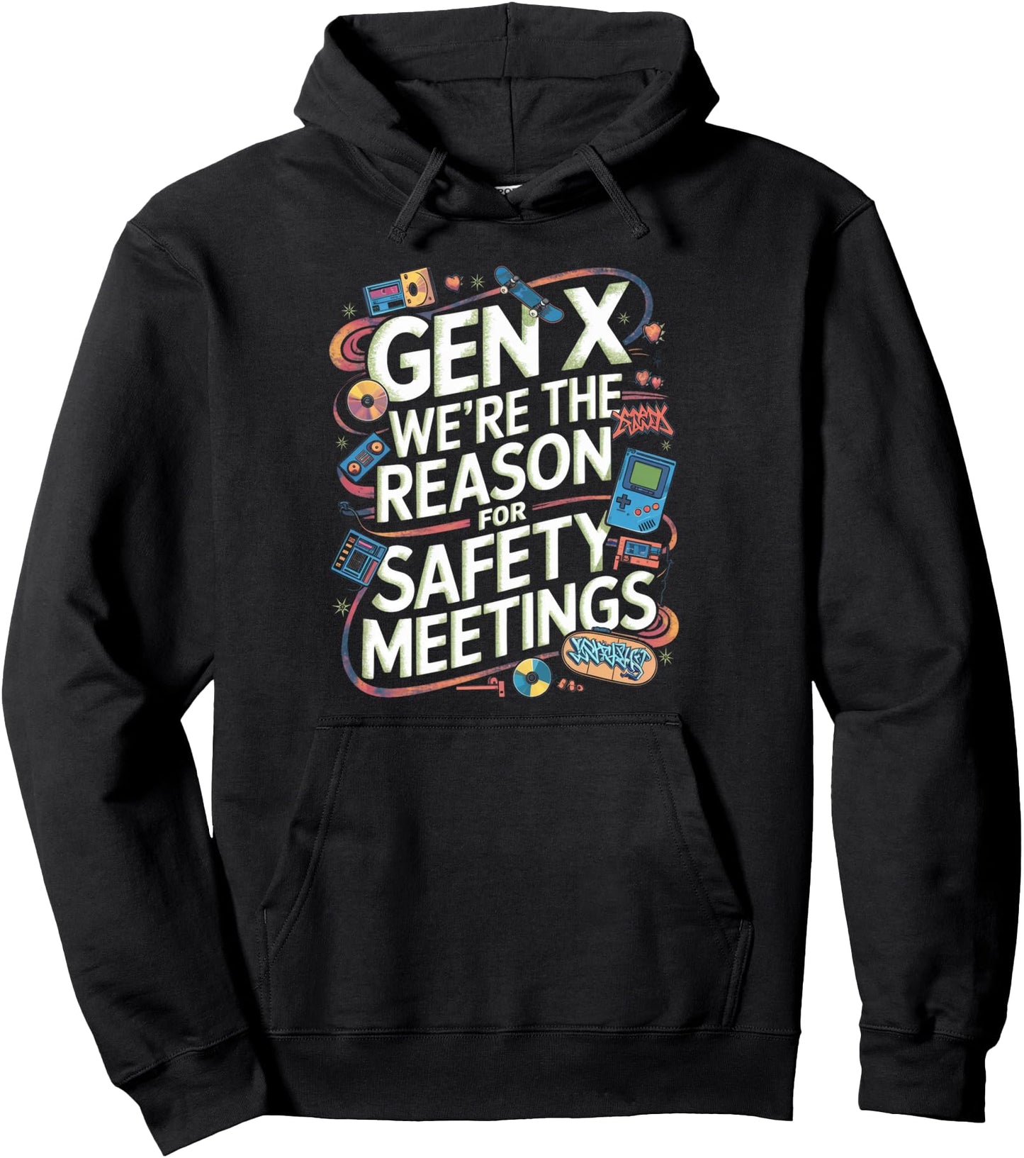 Reason For Safety Meetings Humor Generation X Funny Gen X Pullover Hoodie