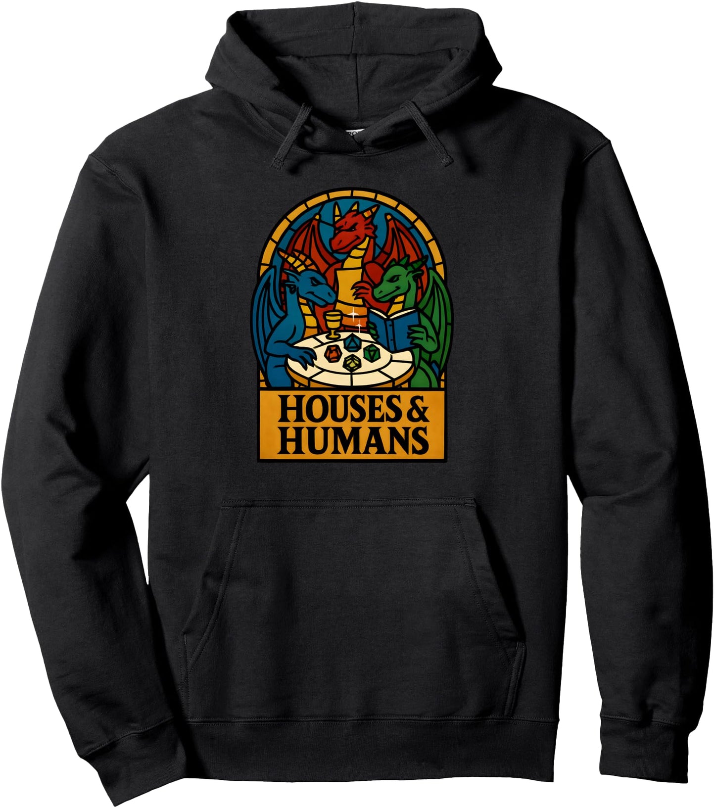 Houses and Humans Funny RPG Nerdy Gamers Men Women Boys Pullover Hoodie