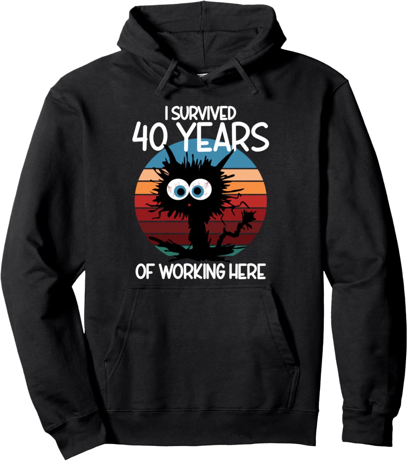 I Survived 40 Years Of Working Here Pullover Hoodie