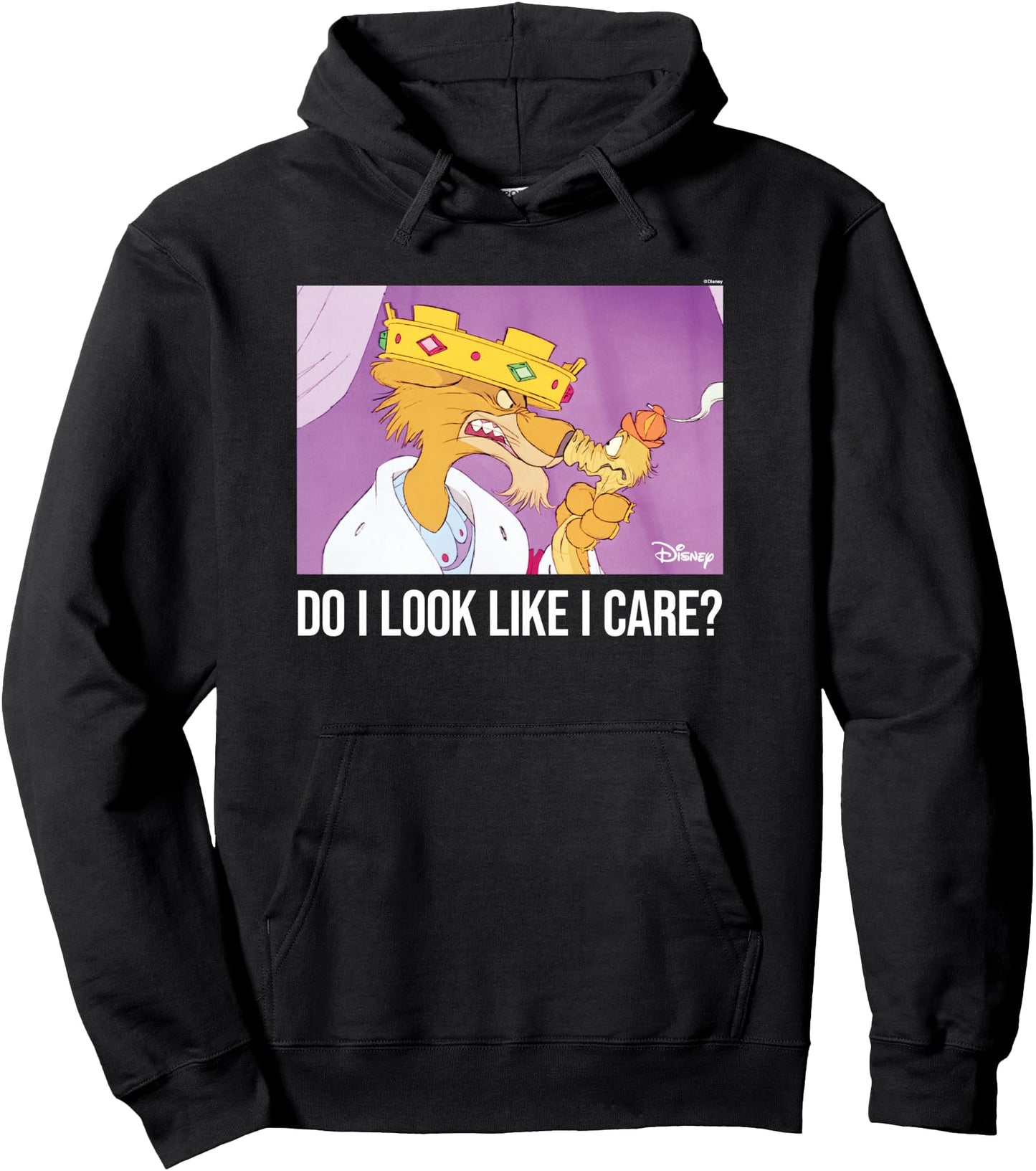Robin Hood - Prince John Sir Hiss Does It Look Like I Care? Pullover Hoodie