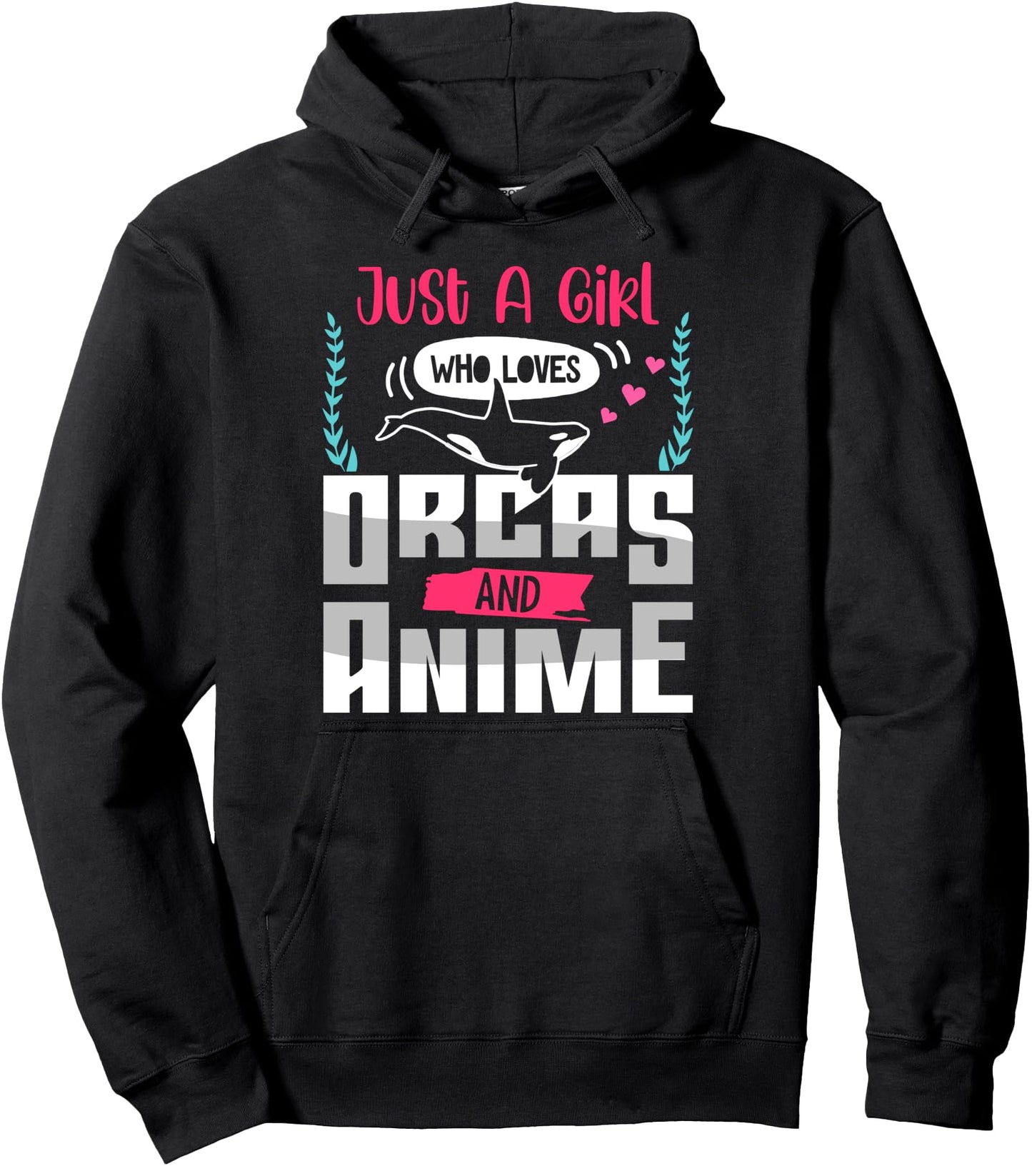 Just A Girl Who Loves Orcas And Anime Pullover Hoodie