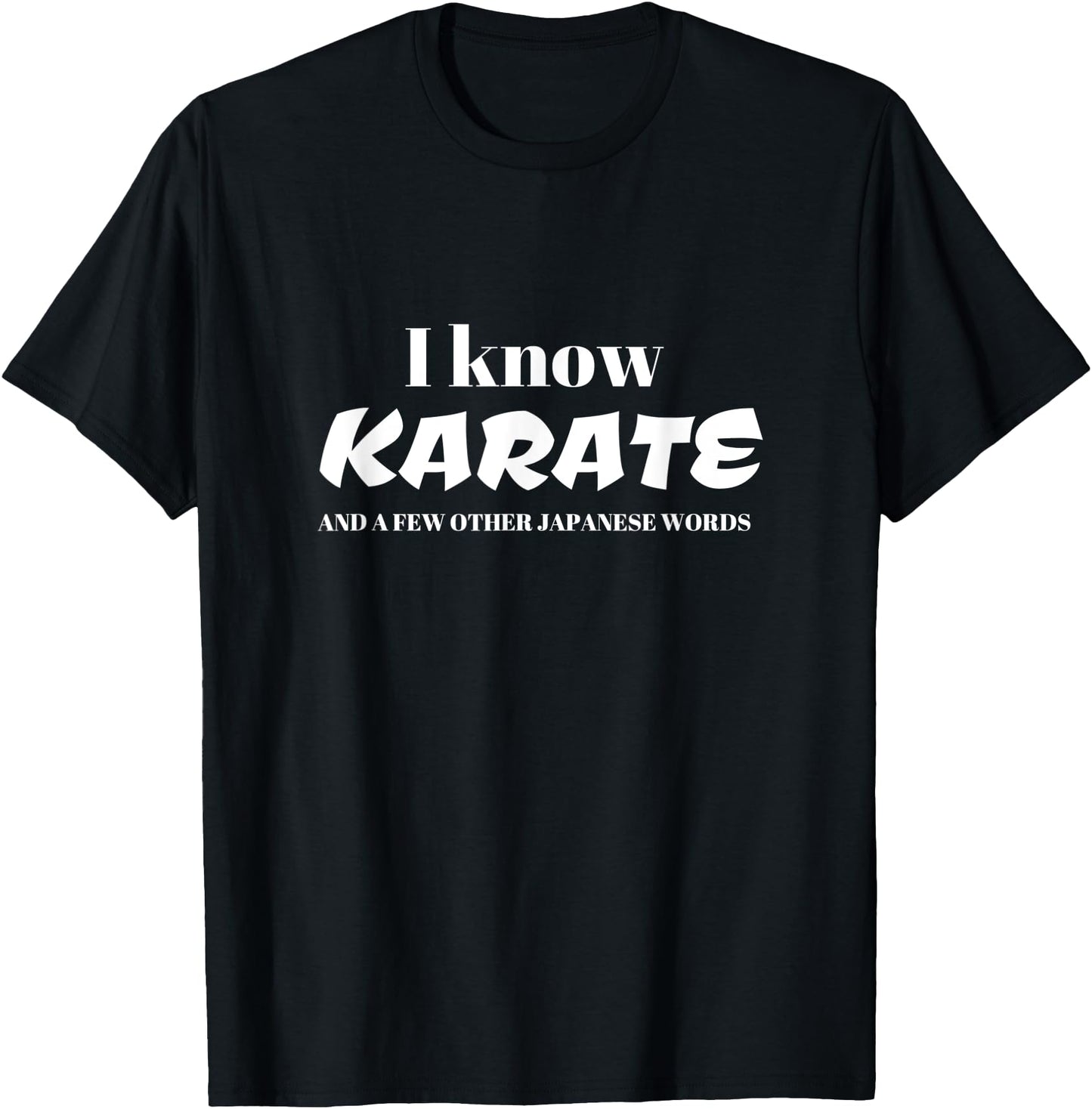 I know karate and a few other Japanese words