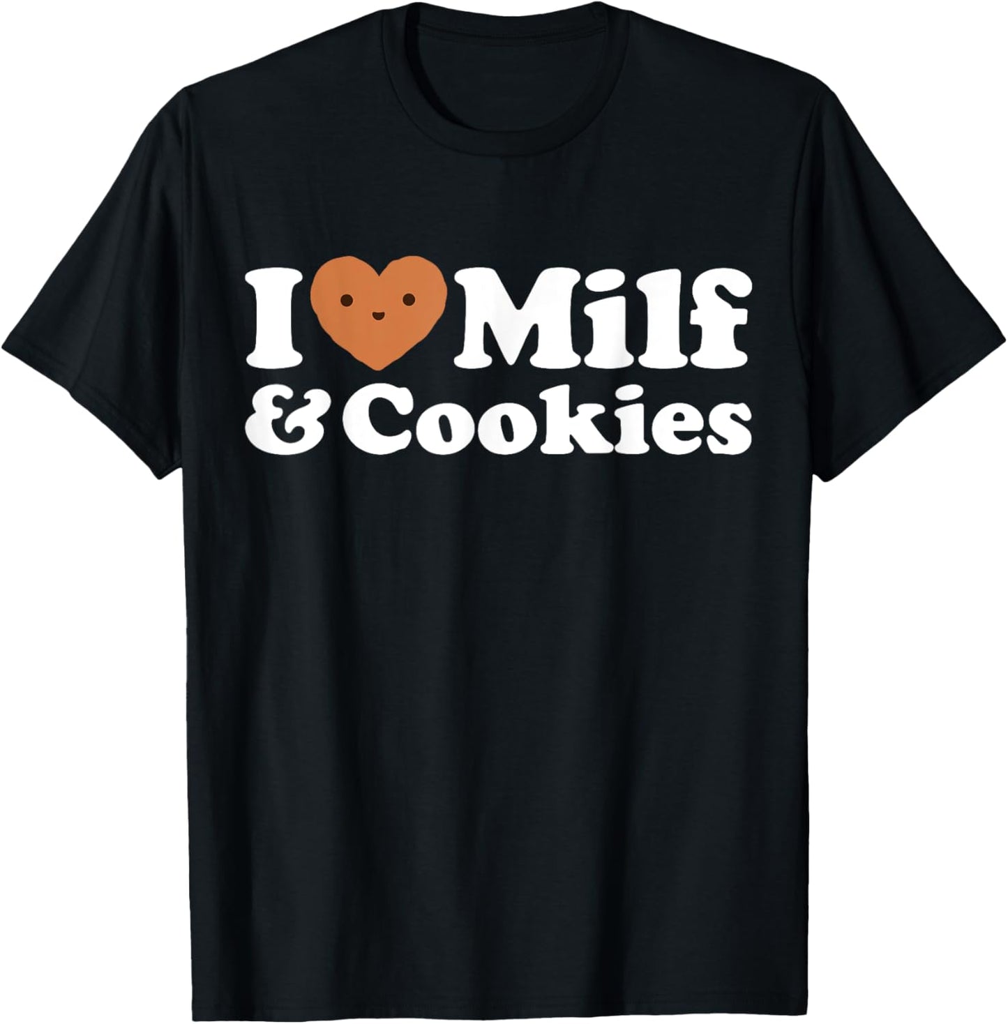 I Heart Milf & Cookies - Funny Milk Love Hot Sweet Moms Joke