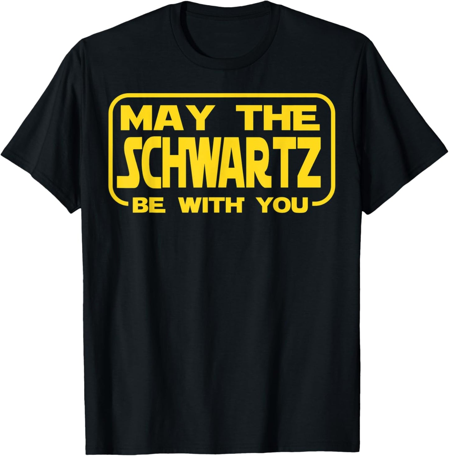 Funny May the Schwartz Be With You Science Fiction Geek Nerd