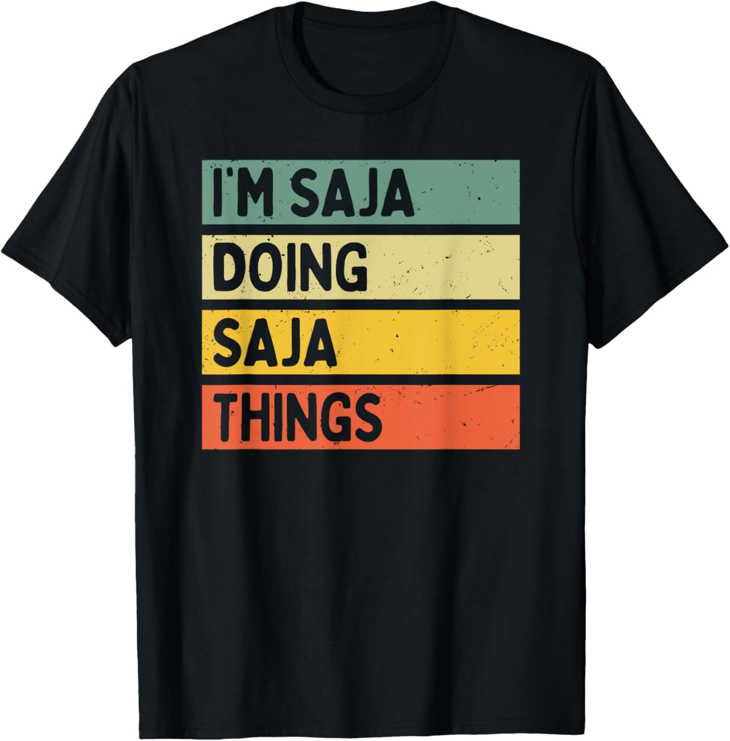 I'm Saja Doing Saja Things Funny Personalized Quote