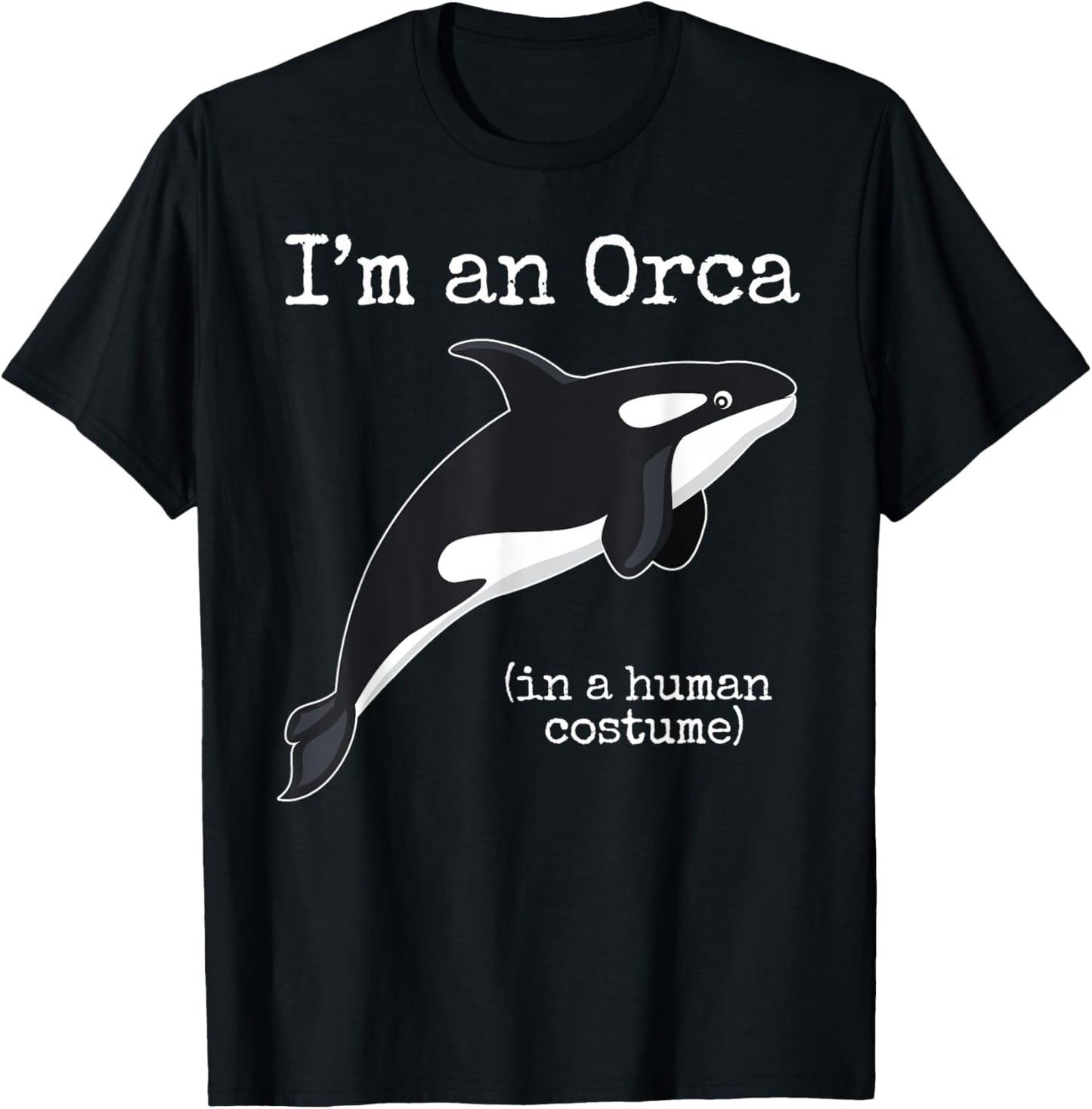Orca Killer Whale Costume I'm an Orca in a Human Costume T-Shirt