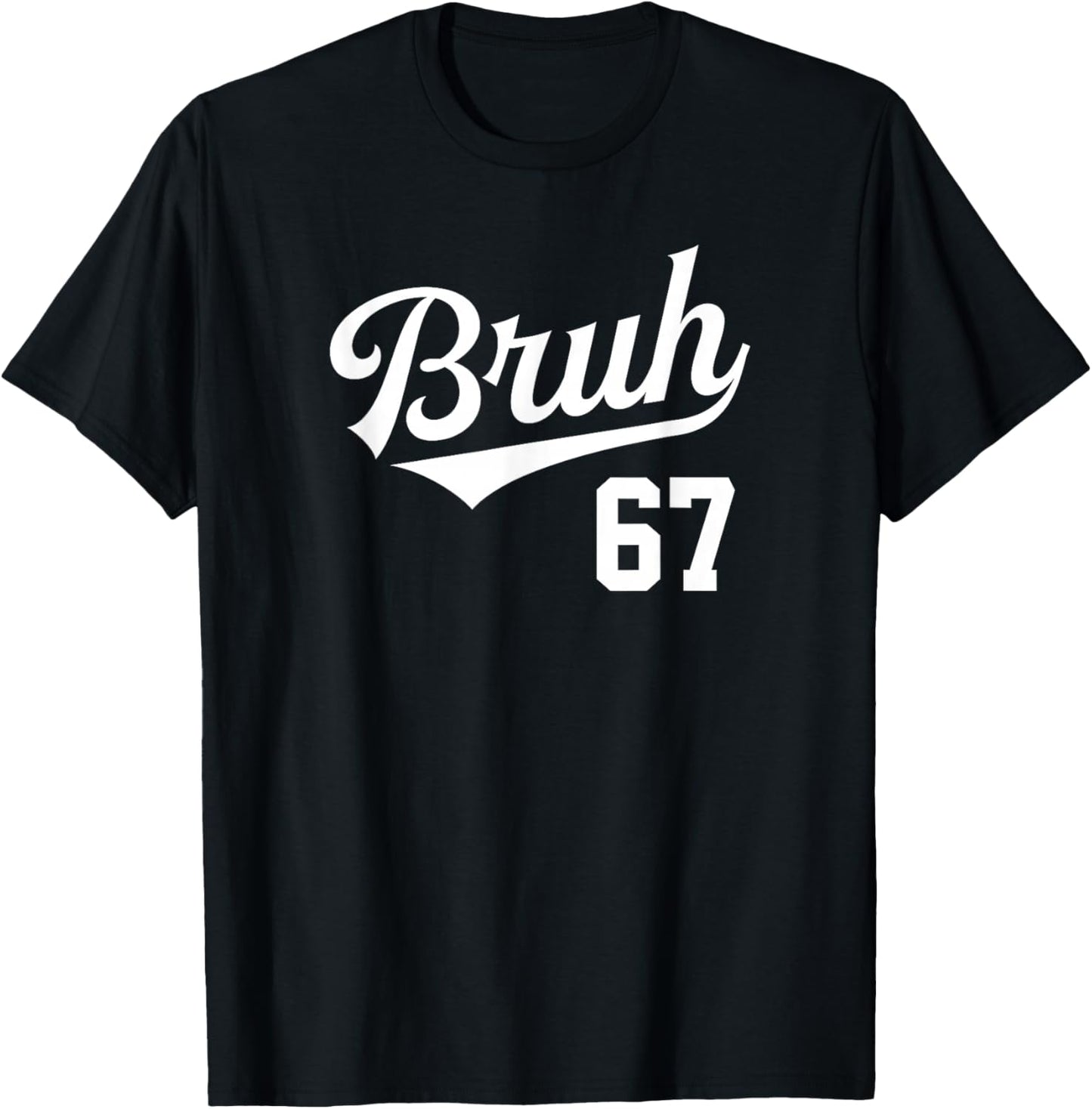Bruh Baseball Style Number 67 Sports Bro Slang Meme Brother