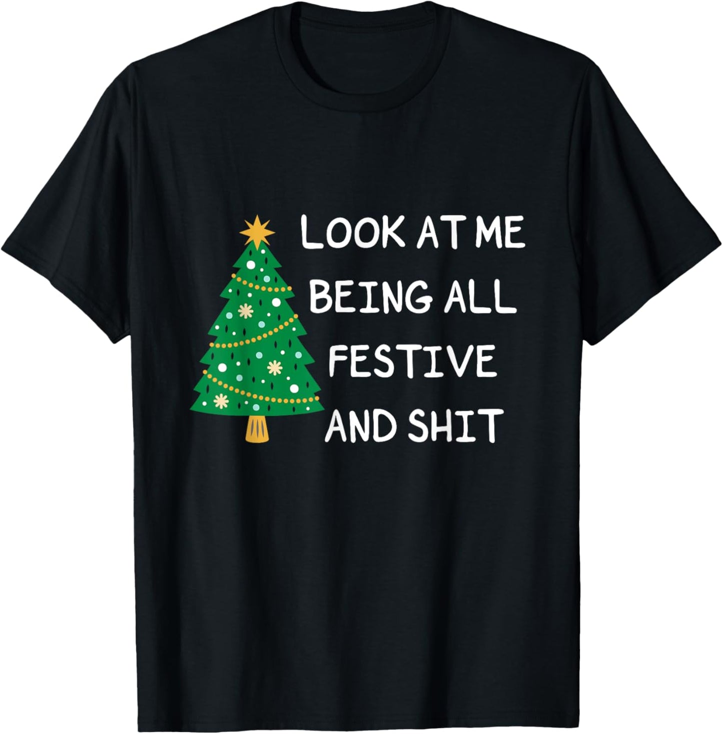 Look At Me Being All Festive And Shit Funny Xmas Christmas