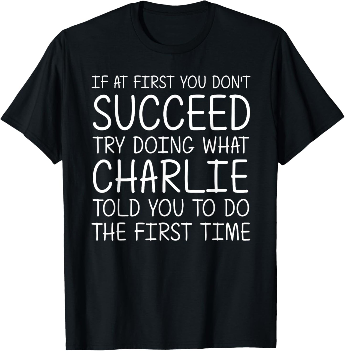 CHARLIE Name Personalized Birthday Funny Christmas Joke T-Shirt