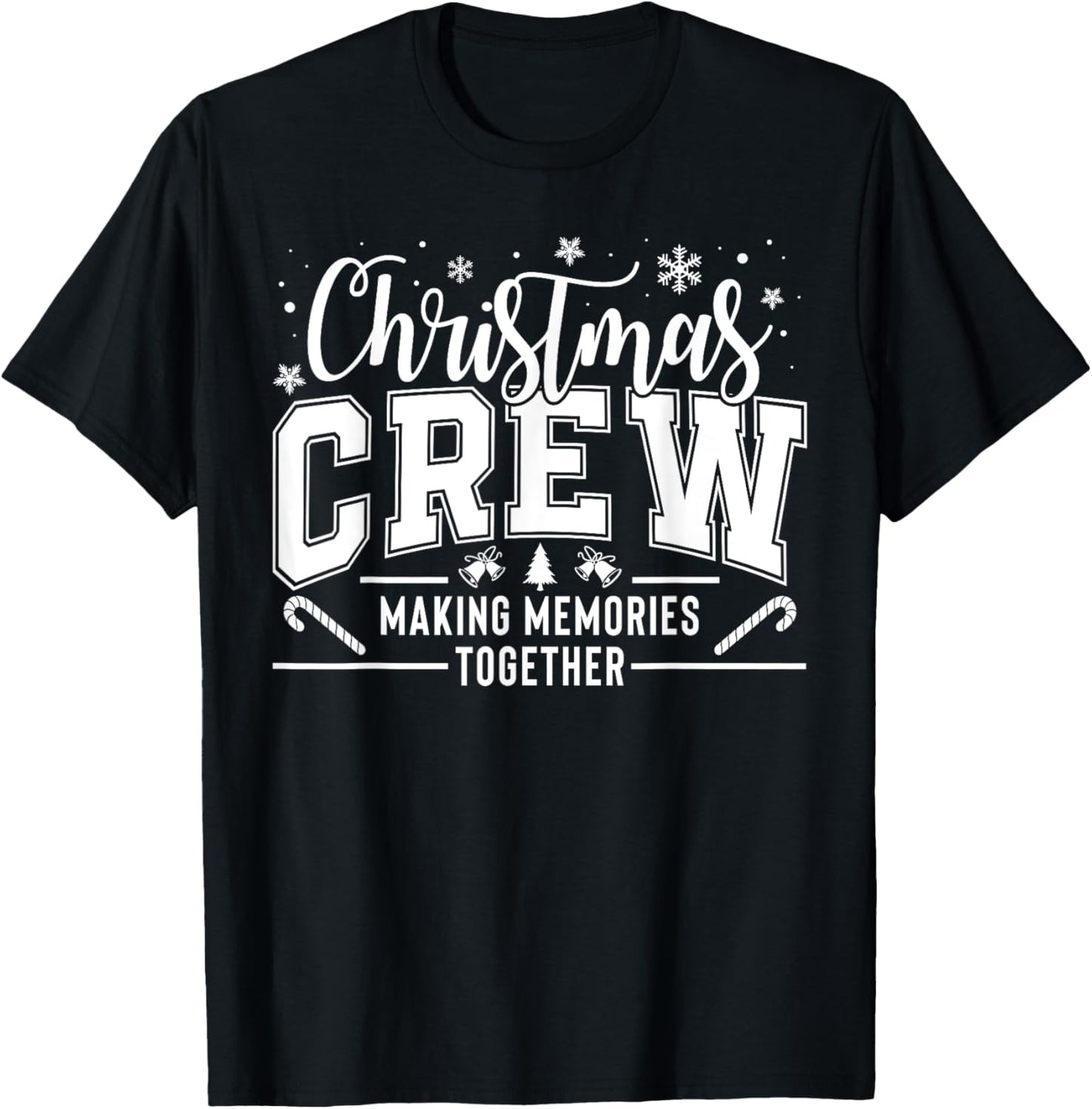 Christmas Crew Funny Family Pajama Making Memories Together T-Shirt