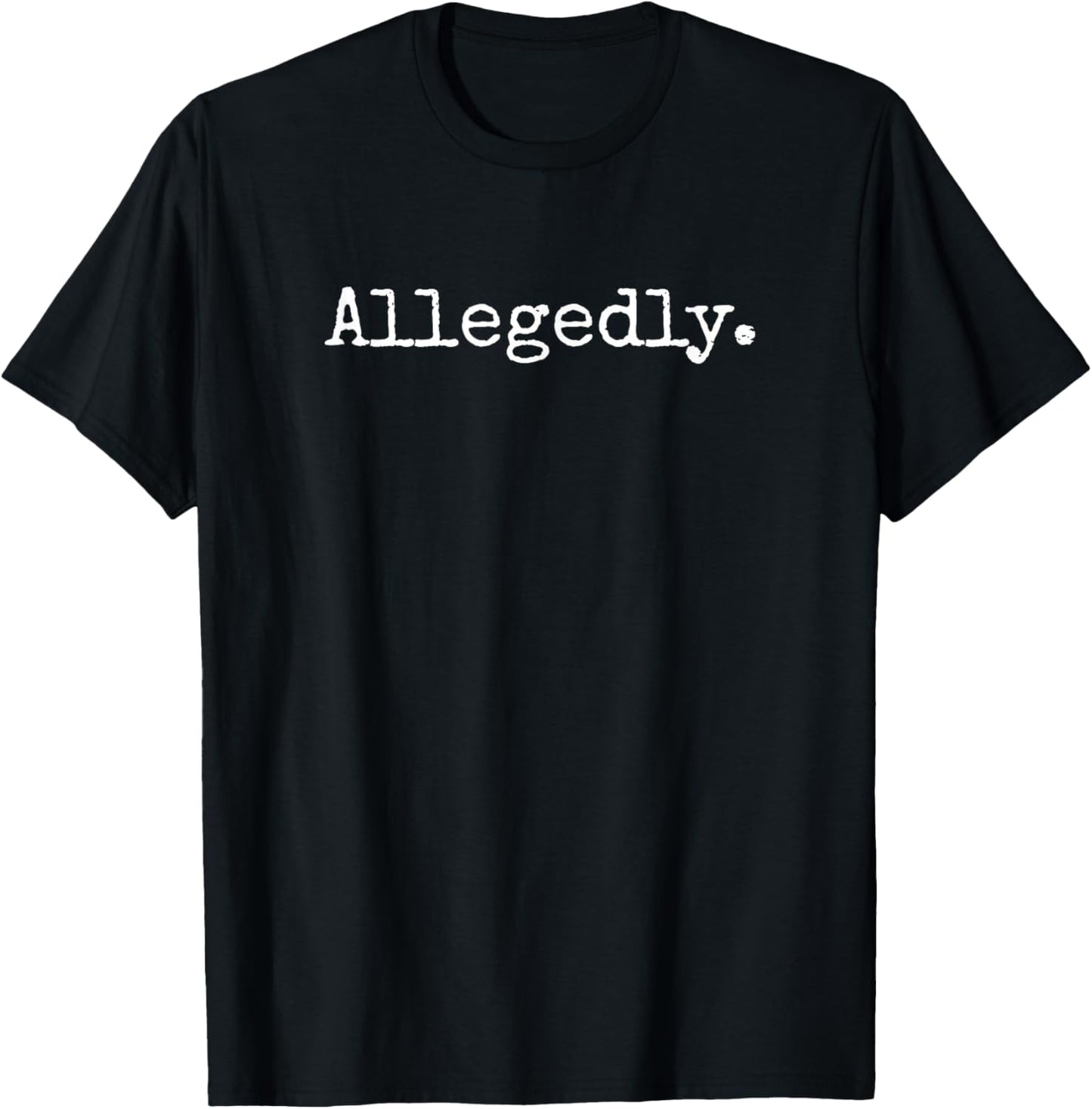 Allegedly - Funny Lawyer Gift Funny Lawyer
