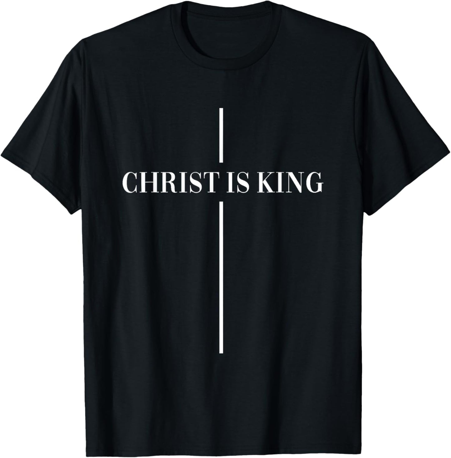 Christian Christianity Christ Is King Jesus Christ Catholic T-Shirt