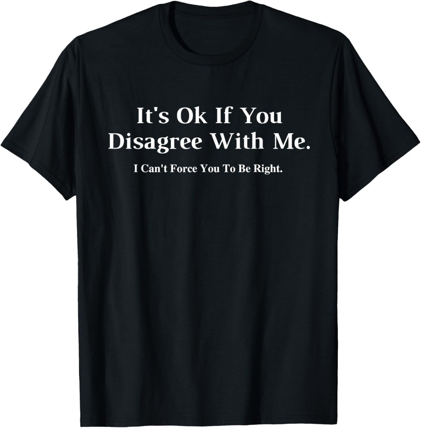 It's Ok If You Disagree With Me - Graphic Novelty Humour Fun