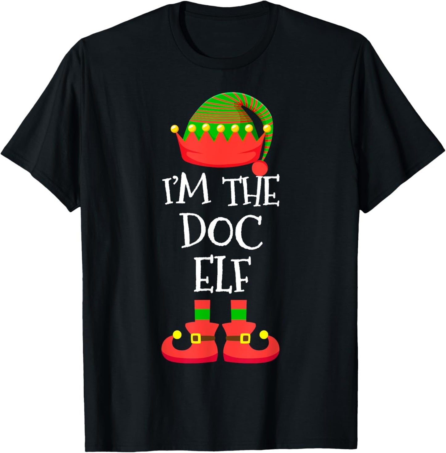 I'm The Doc Elf Christmas Holiday Elf Squad Xmas Doctor