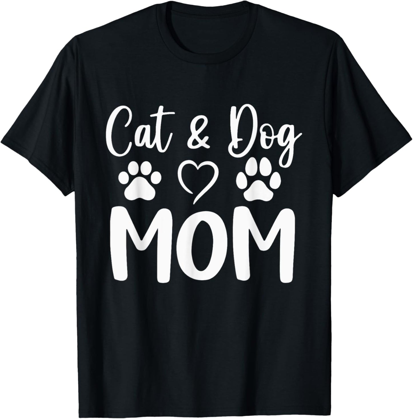 Cat and Dog Mom Pet Lover For Women Mommy Mama Mothers Day T-Shirt
