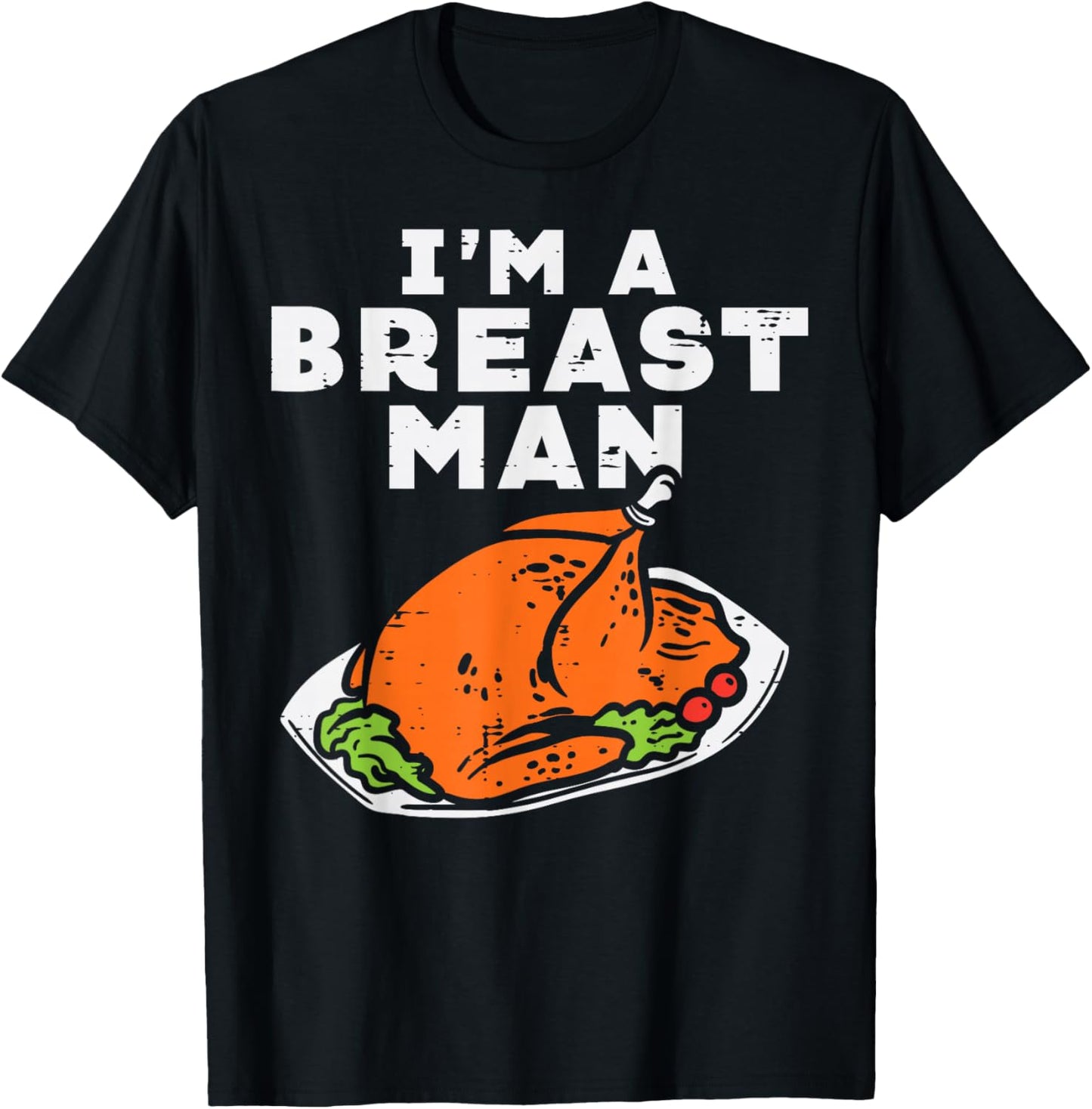 Im A Breast Man Trukey Funny Thanksgiving Dinner Dad