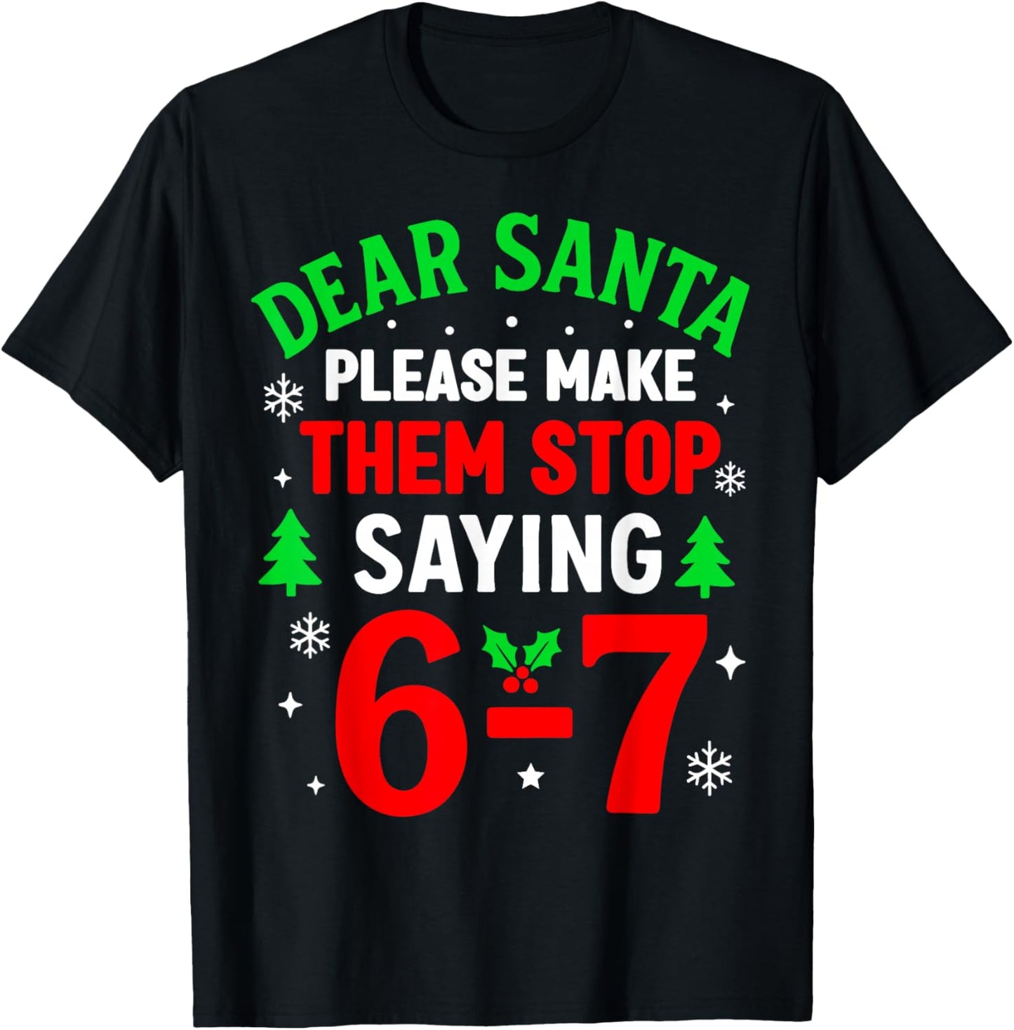 Dear Santa 67 Funny Christmas Six Seven 6-7 Men Women