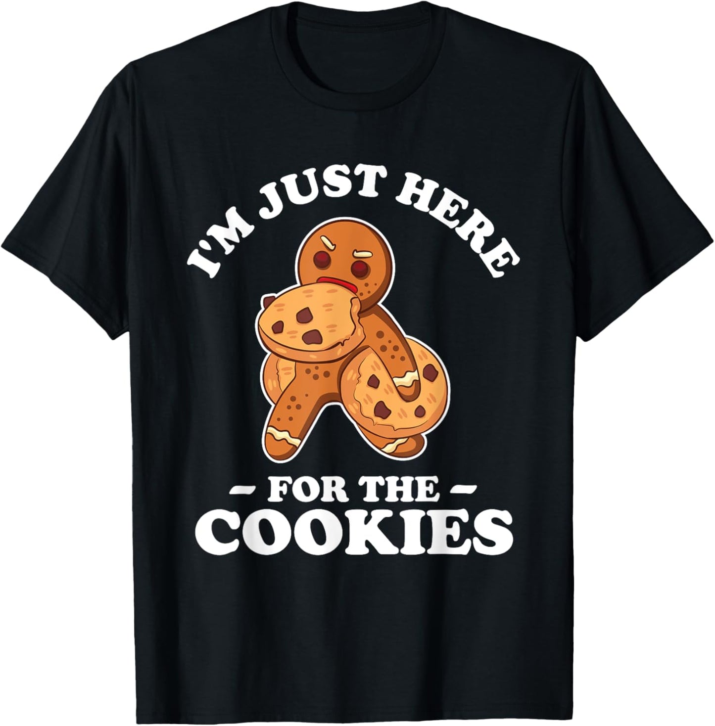 I'm Just Here For The Cookies T Shirt Christmas Baking Gift