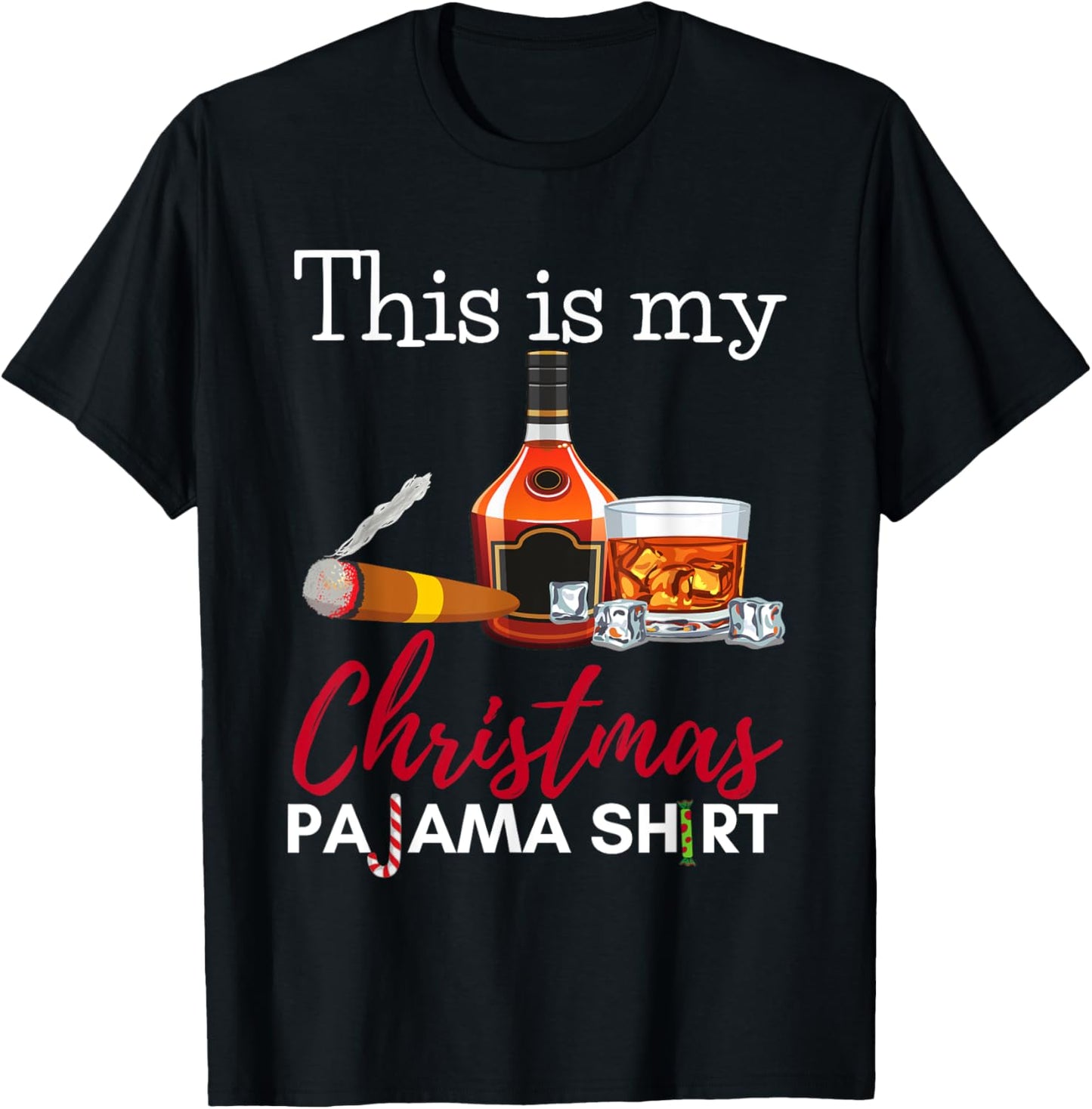 This Is My Christmas Pajama Bourbon Cigar Drinking Funny