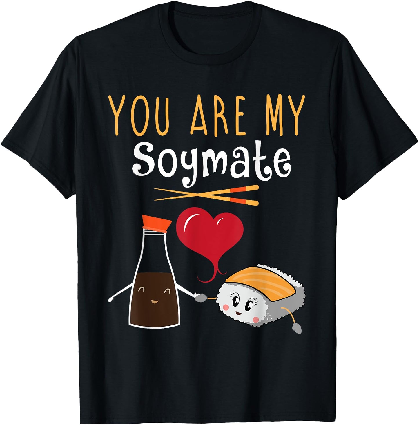 You Are My Soymate Funny Sushi Couples Japanese T-Shirt
