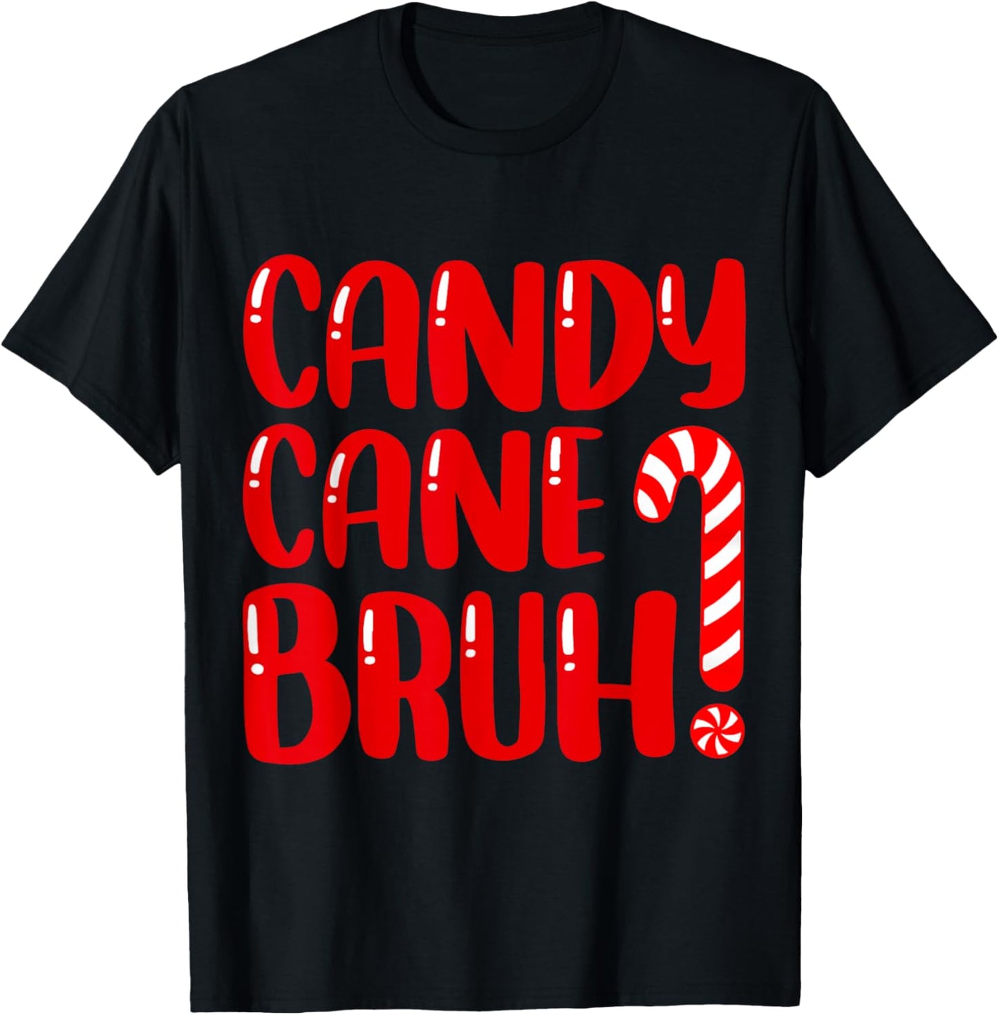 Candy Cane Bruh Christmas Candy Cane Party Boys Girls Xmas