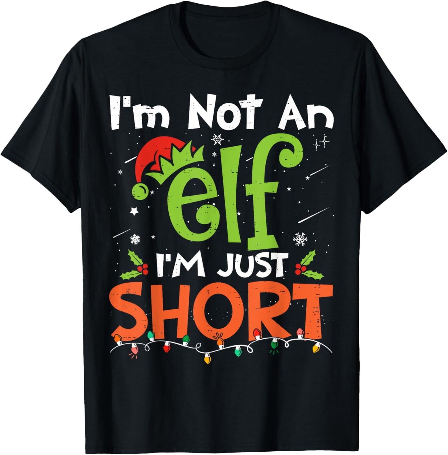 Im Not An Elf Just Short Funny Christmas Xmas Men Women Kids