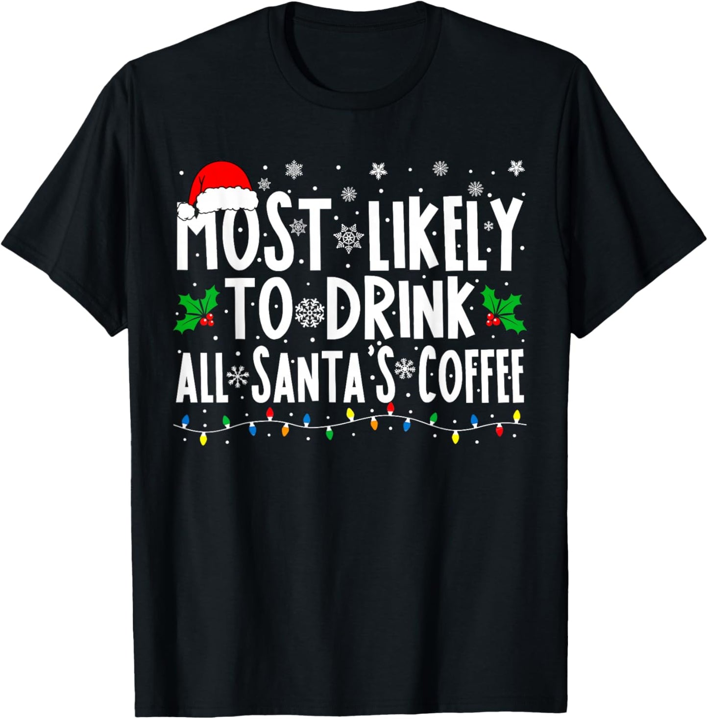 Most Likely To Drink All Santa's Coffee Matching Christmas