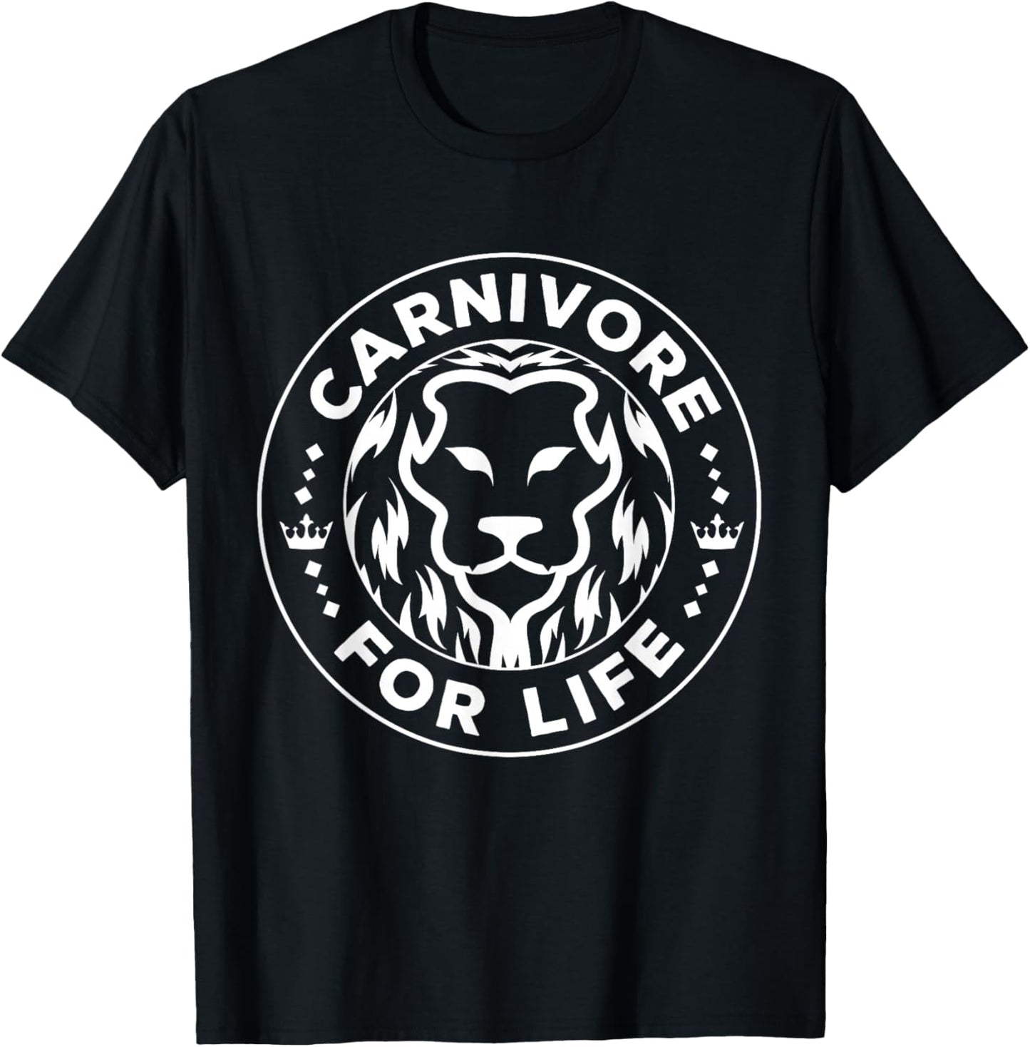 Carnivore Diet for Life Lion Carnivores Meat Ketogenic Lover T-Shirt