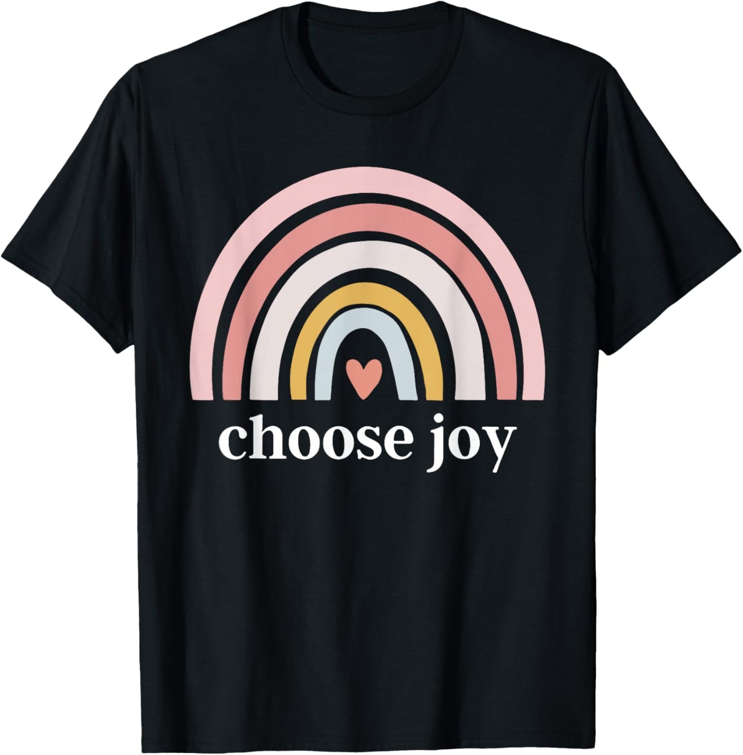 choose joy rainbow heart inspirational motivational T-Shirt