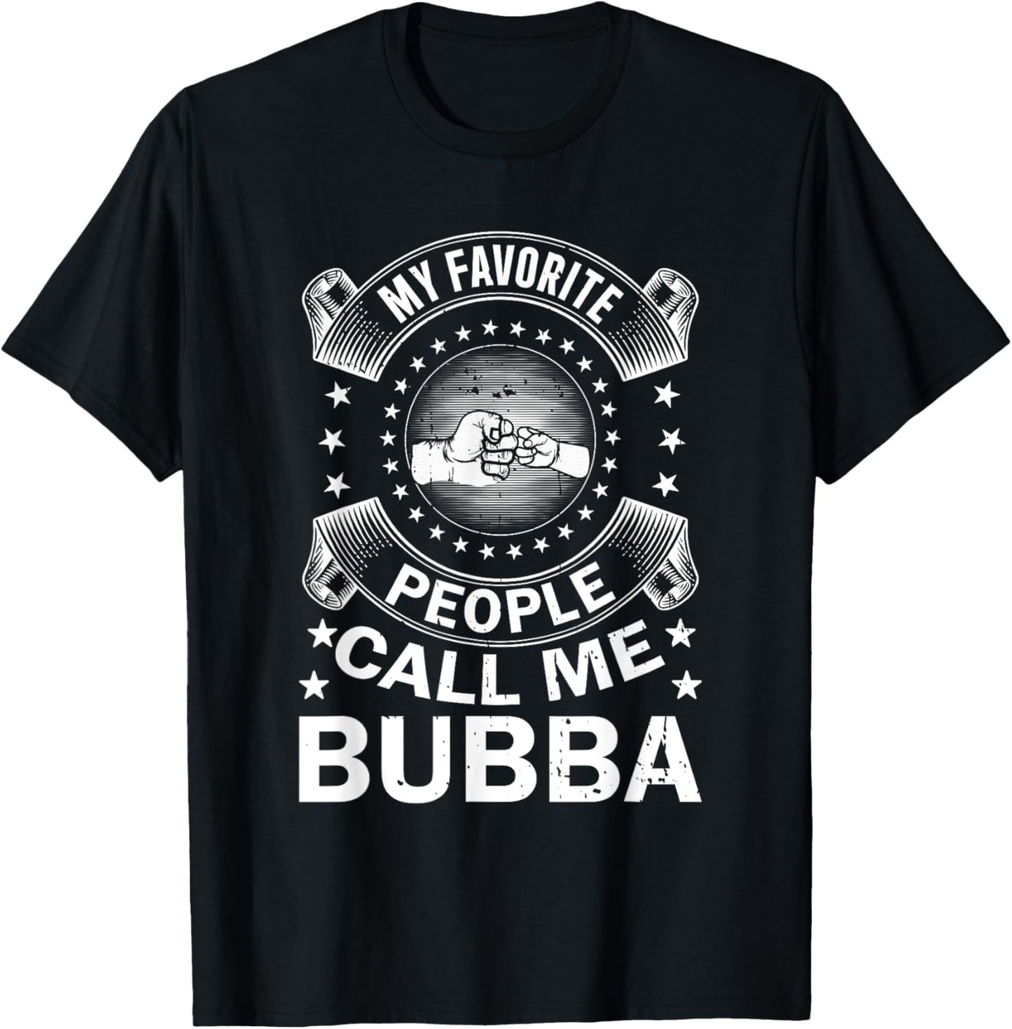 My Favorite People Call Me Bubba Vintage Men Father's Day