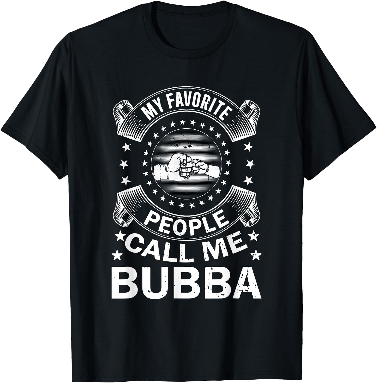 My Favorite People Call Me Bubba Vintage Men Father's Day