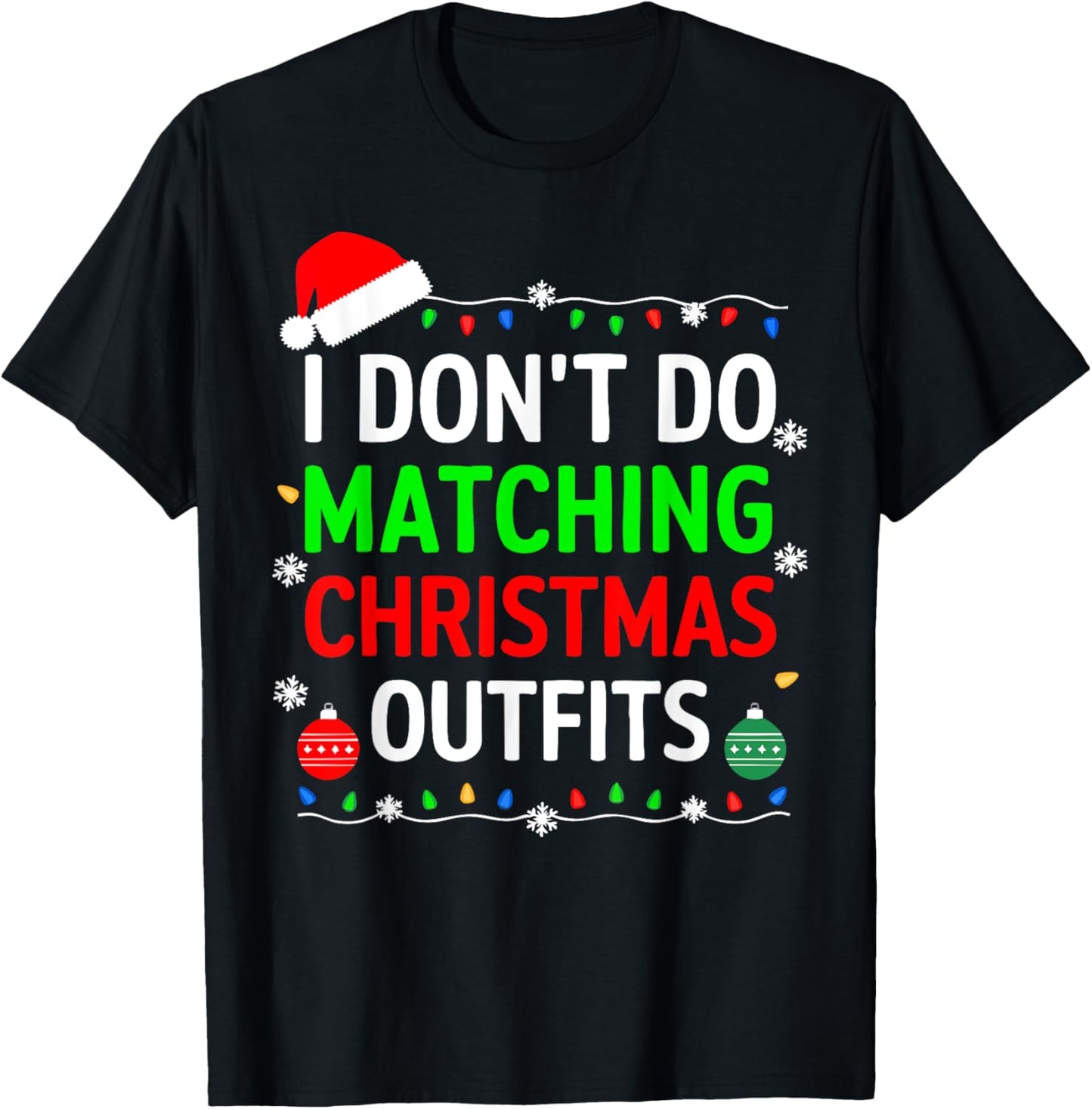 I Don't Do Matching Christmas Outfits Shirt Family Xmas